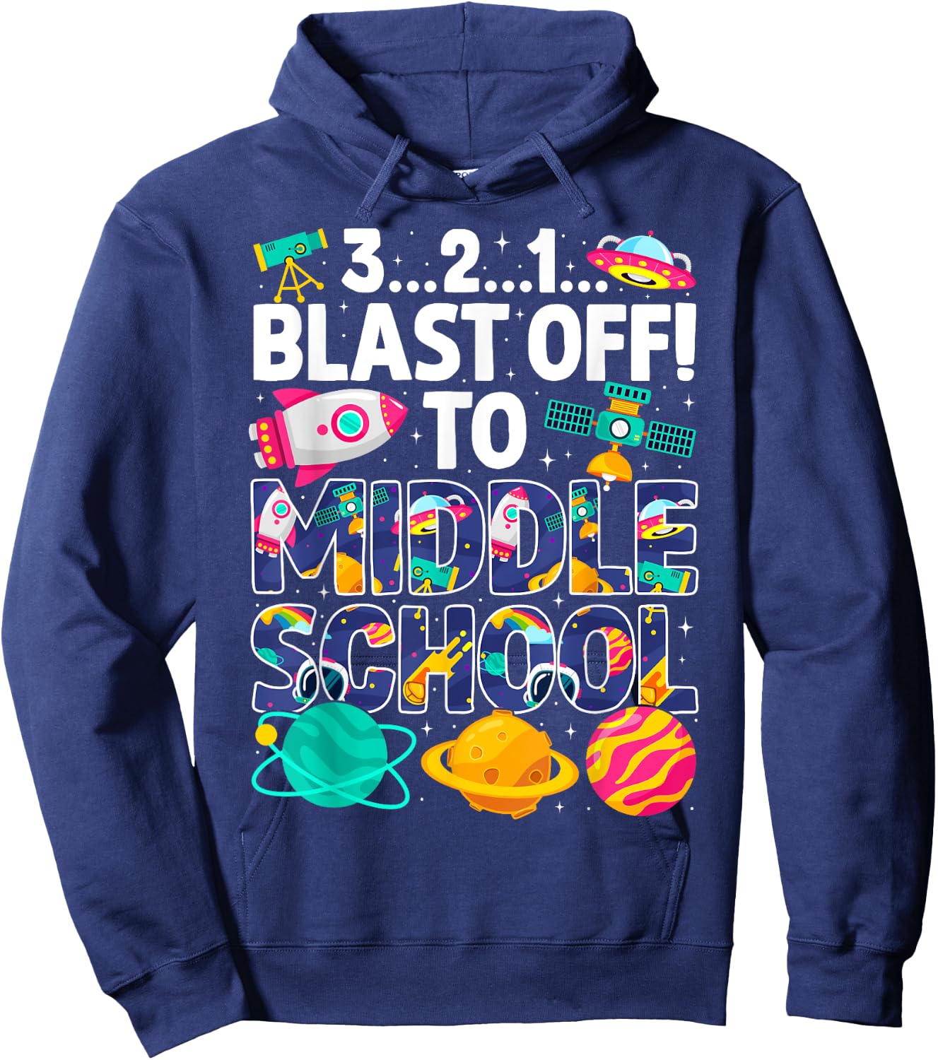 Space 321 Blast Off To Middle School Graduation Matching Hoodie - Hoodie | Navy