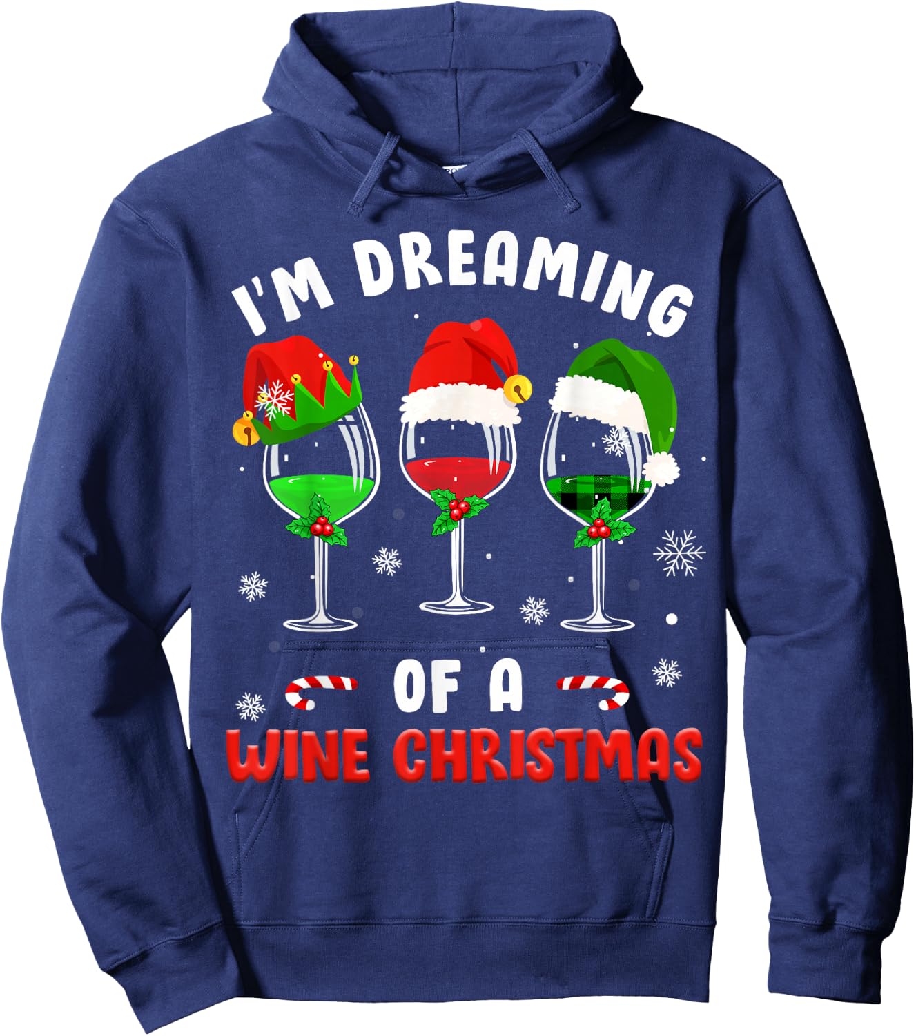 I'm Dreaming Of Wine Christmas Wine Drinking Lover Xmas Gift Hoodie - Hoodie | Navy