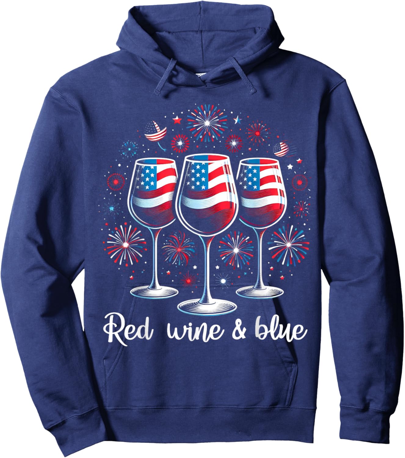 Red Wine & Blue 4th Of July Wine Red White BLue Wine Glasses Men Hoodie - Hoodie | Navy