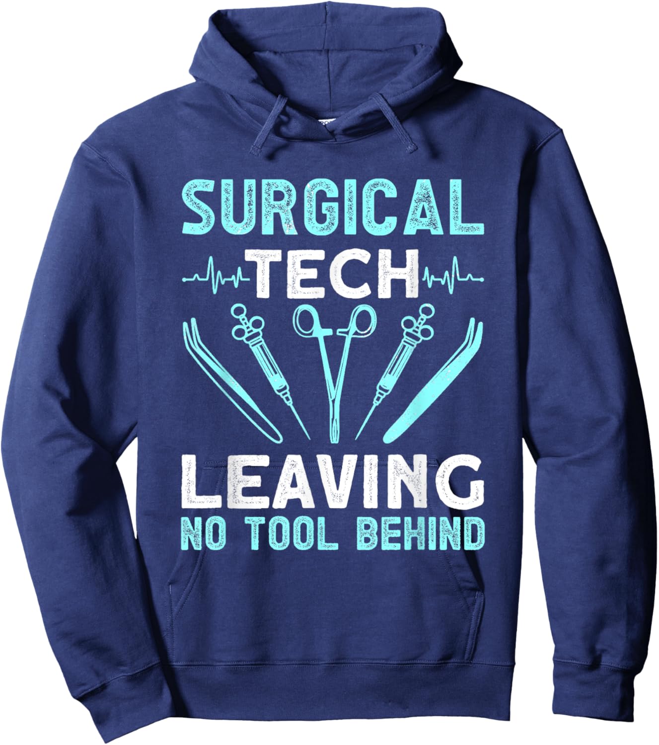 Surgical tech leaving no tool behind - surgical doctors Hoodie - Hoodie | Navy