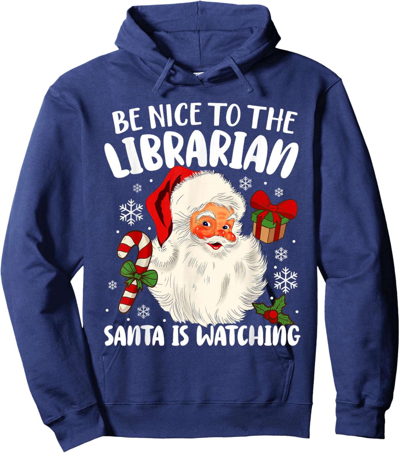 Be Nice To The Librarian Santa Is Watching Christmas Xmas Hoodie - Hoodie | Navy