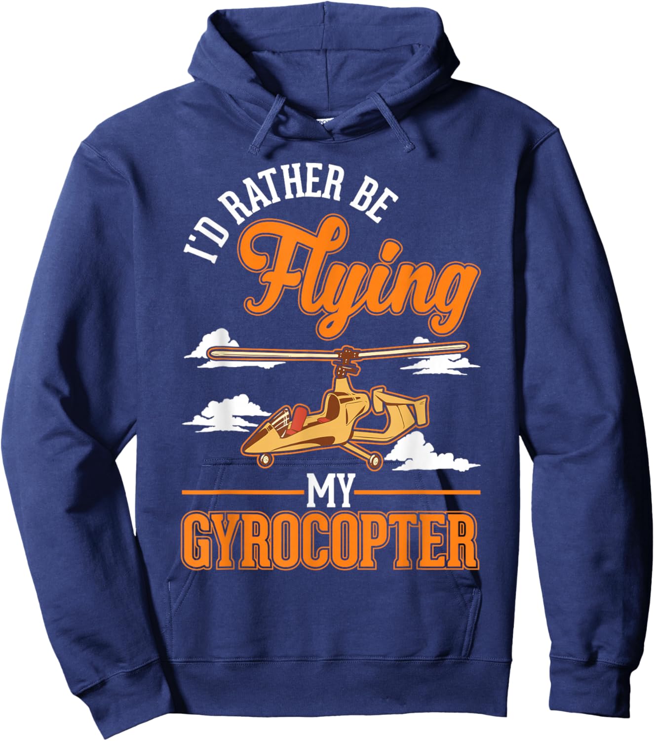 I'd rather be flying my Gyrocopter Autogyro Gyrocopter Hoodie - Hoodie | Navy