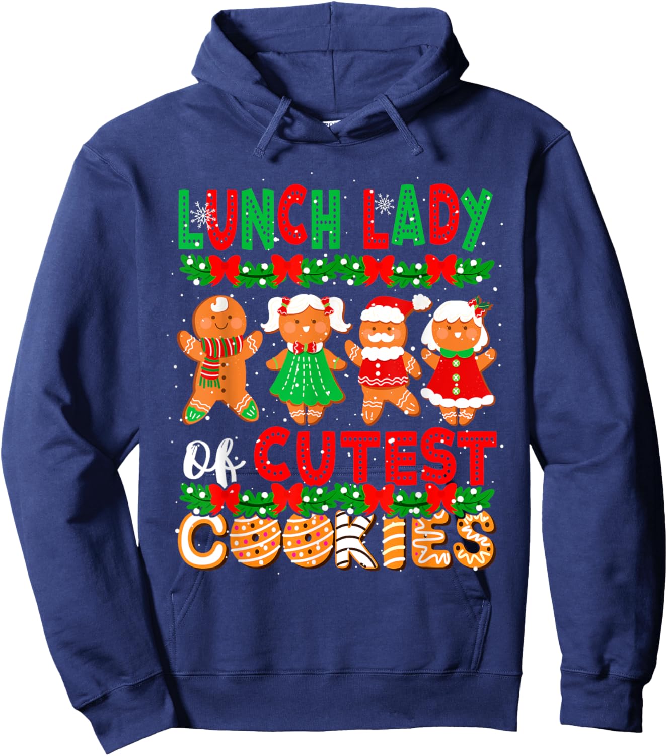 Lunch Lady Of Cutest Cookies Christmas Gingerbreads Baker Hoodie - Hoodie | Navy