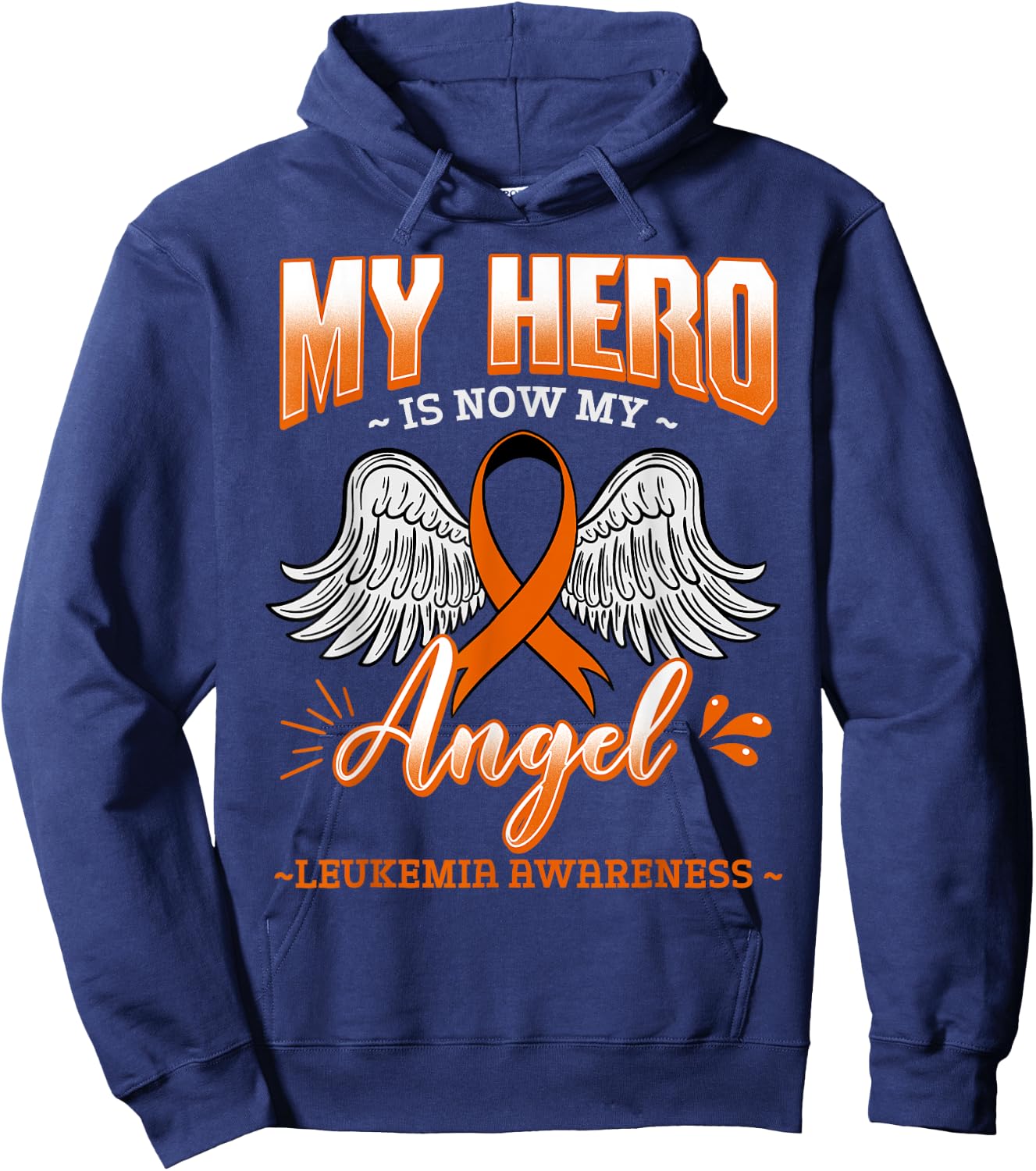My Hero Is Now My Angel Leukemia Bone Marrow Hematologists Hoodie - Hoodie | Navy