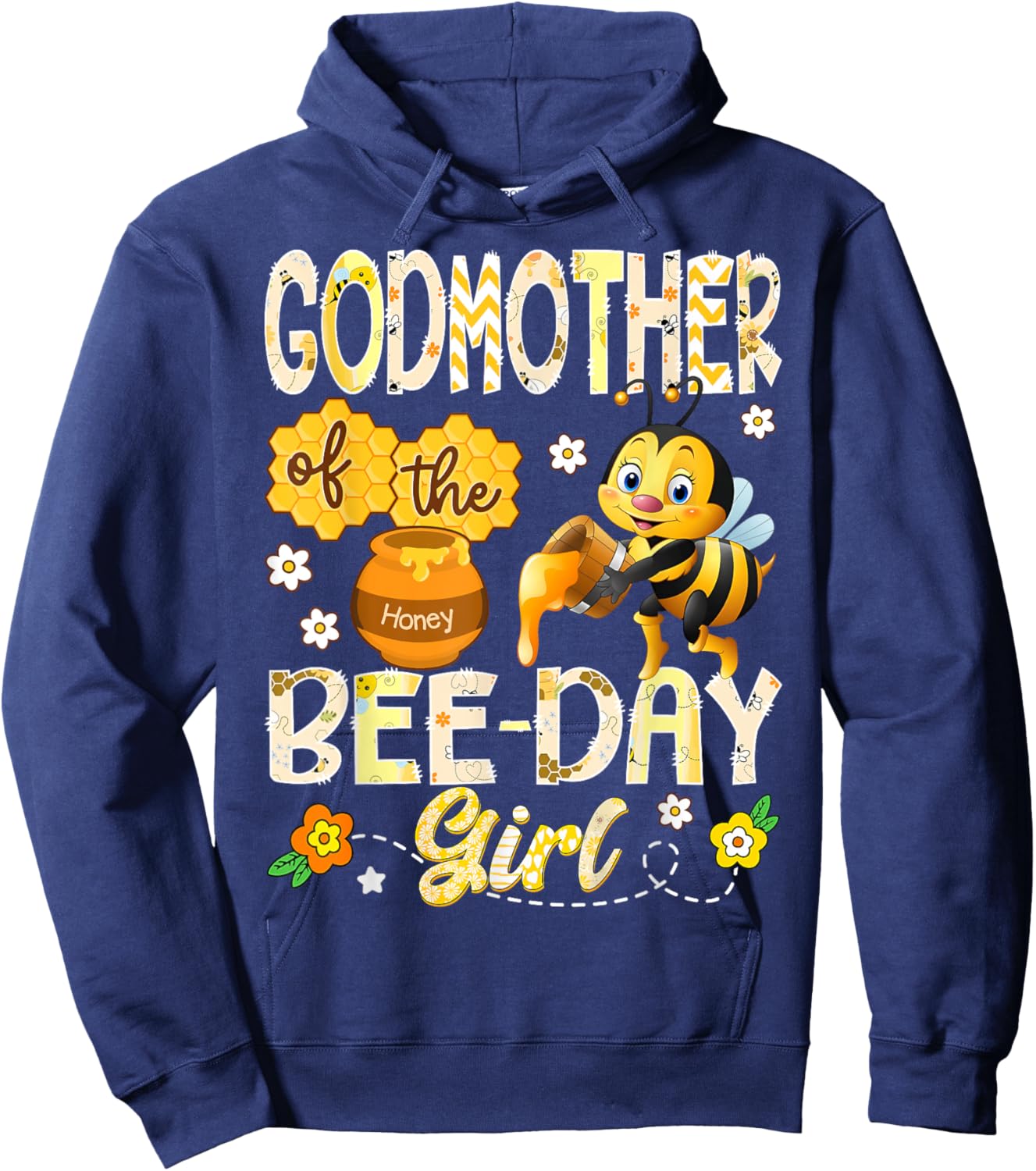 Godmother of The Bee-Day Girl Funny Bee Birthday Girl Hoodie - Hoodie | Navy