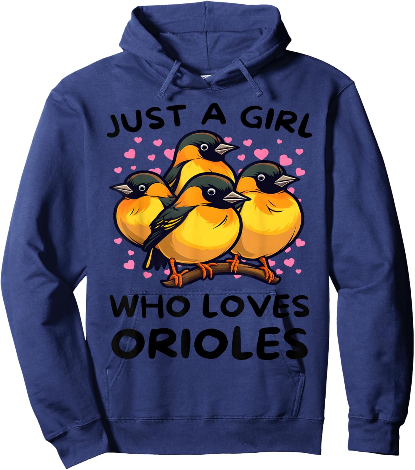 Just a Girl Who Loves Orioles - Bird Lover Gift Birdwatcher Hoodie - Hoodie | Navy