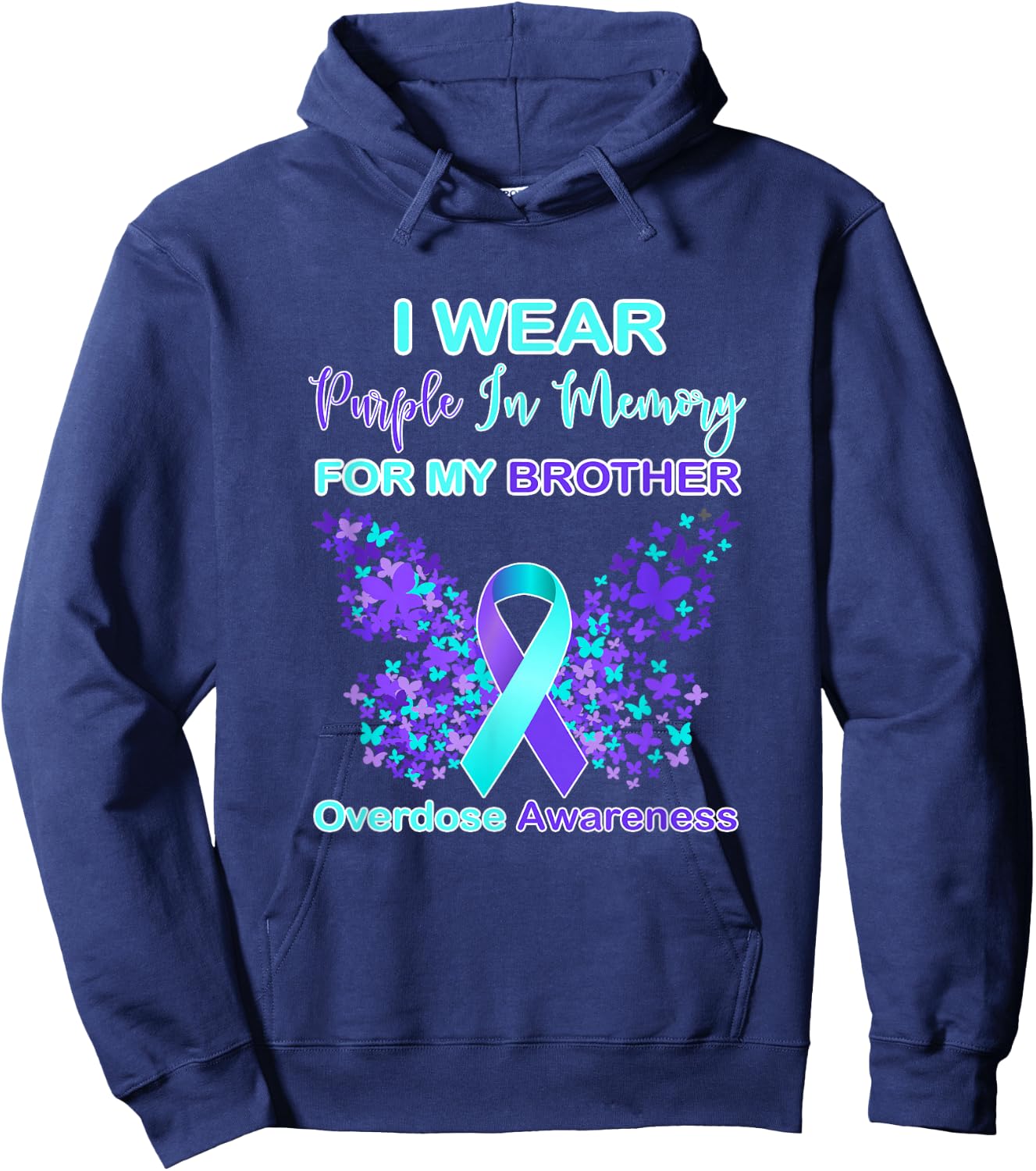 I Wear Purple In Memory For My brother Overdose Awareness Hoodie - Hoodie | Navy