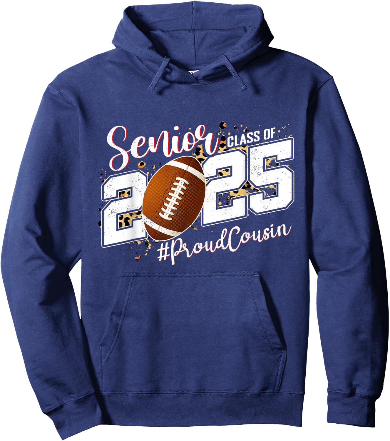Proud Cousin Of A 2025 Senior Football Graduation Hoodie - Hoodie | Navy