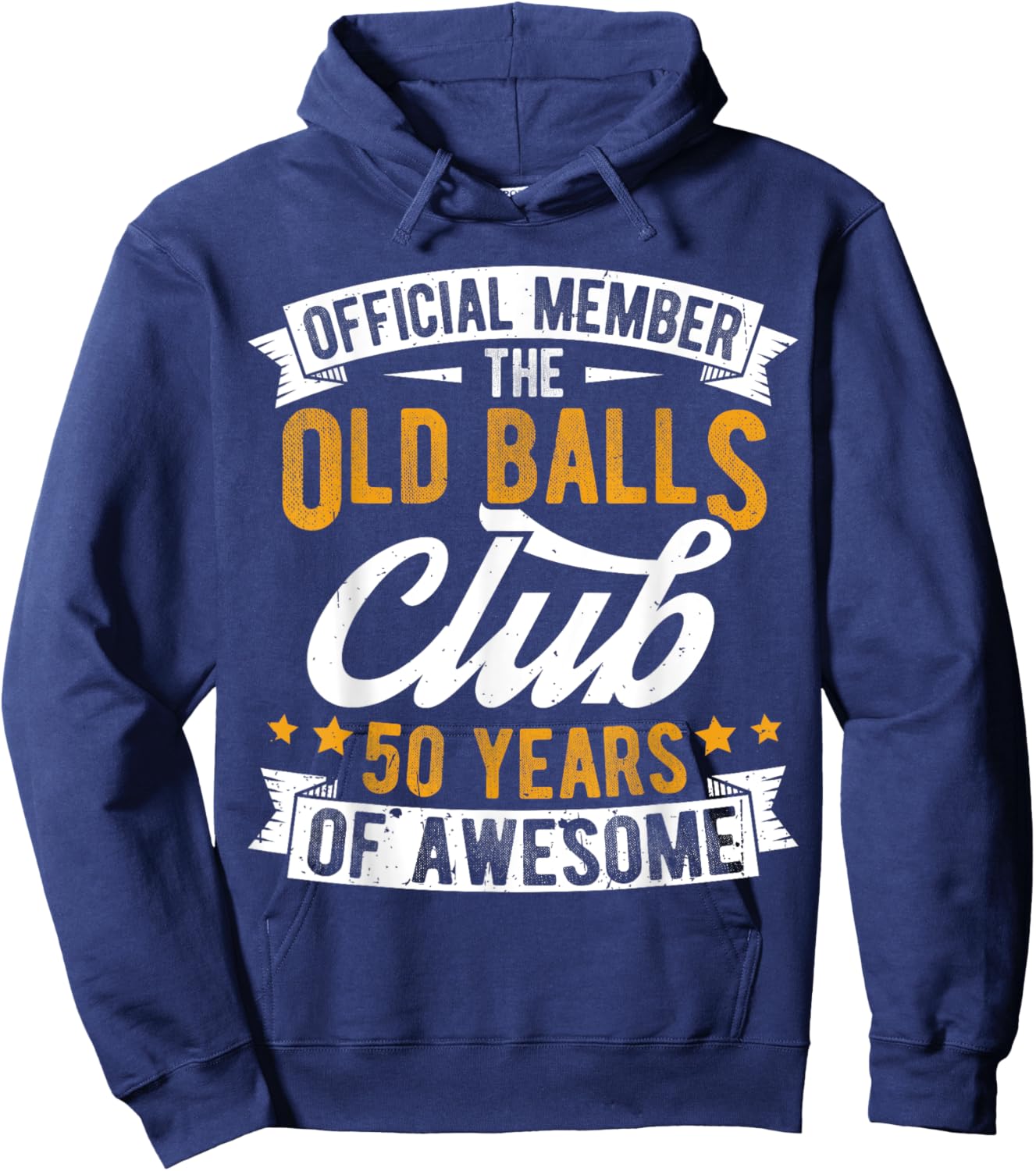 Official Member the Old Balls Club 50 Years of Awesome Hoodie - Hoodie | Navy
