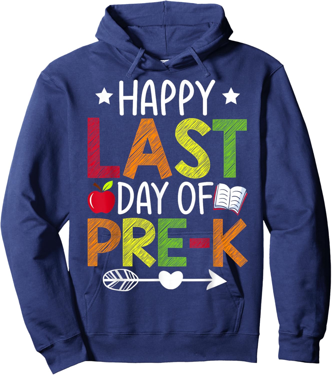 Happy Last Day of Pre-K Preschool Teacher Graduation Summer Hoodie - Hoodie | Navy