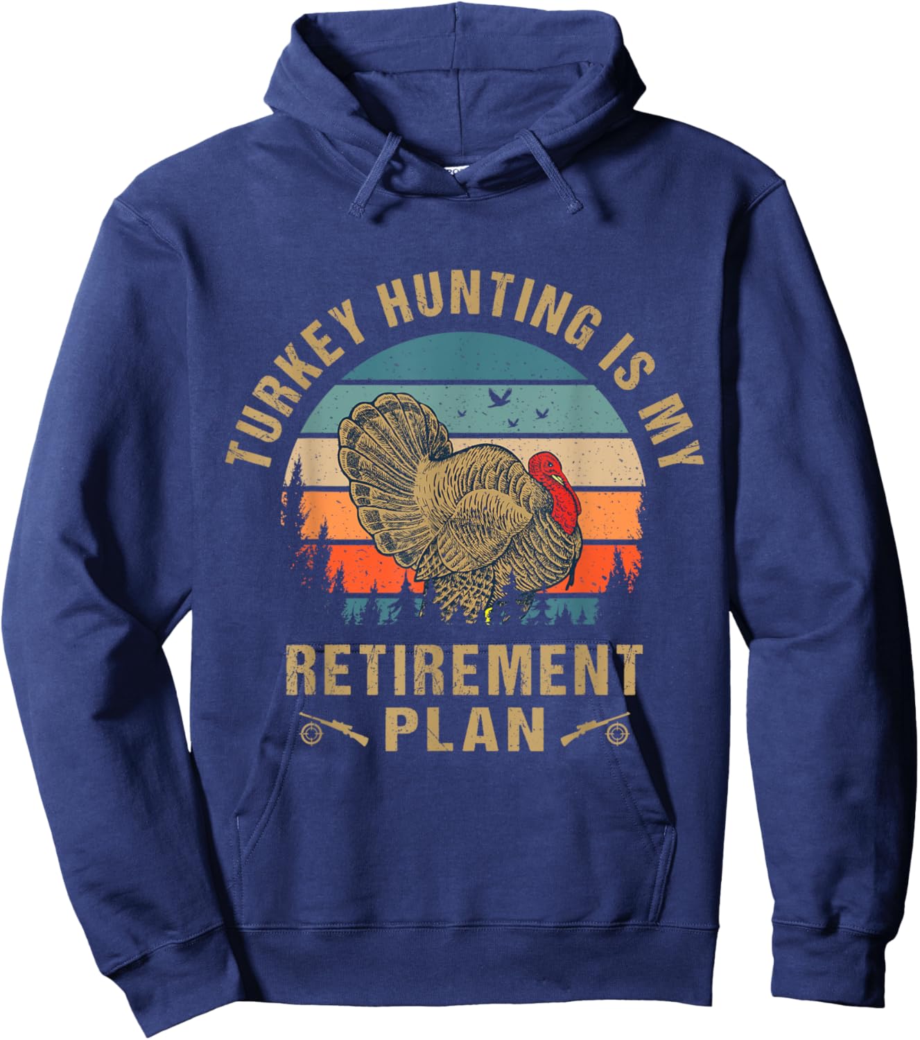 Turkey Hunting Is My Retirement Plan Cool Hunter Grandpa Hoodie - Hoodie | Navy
