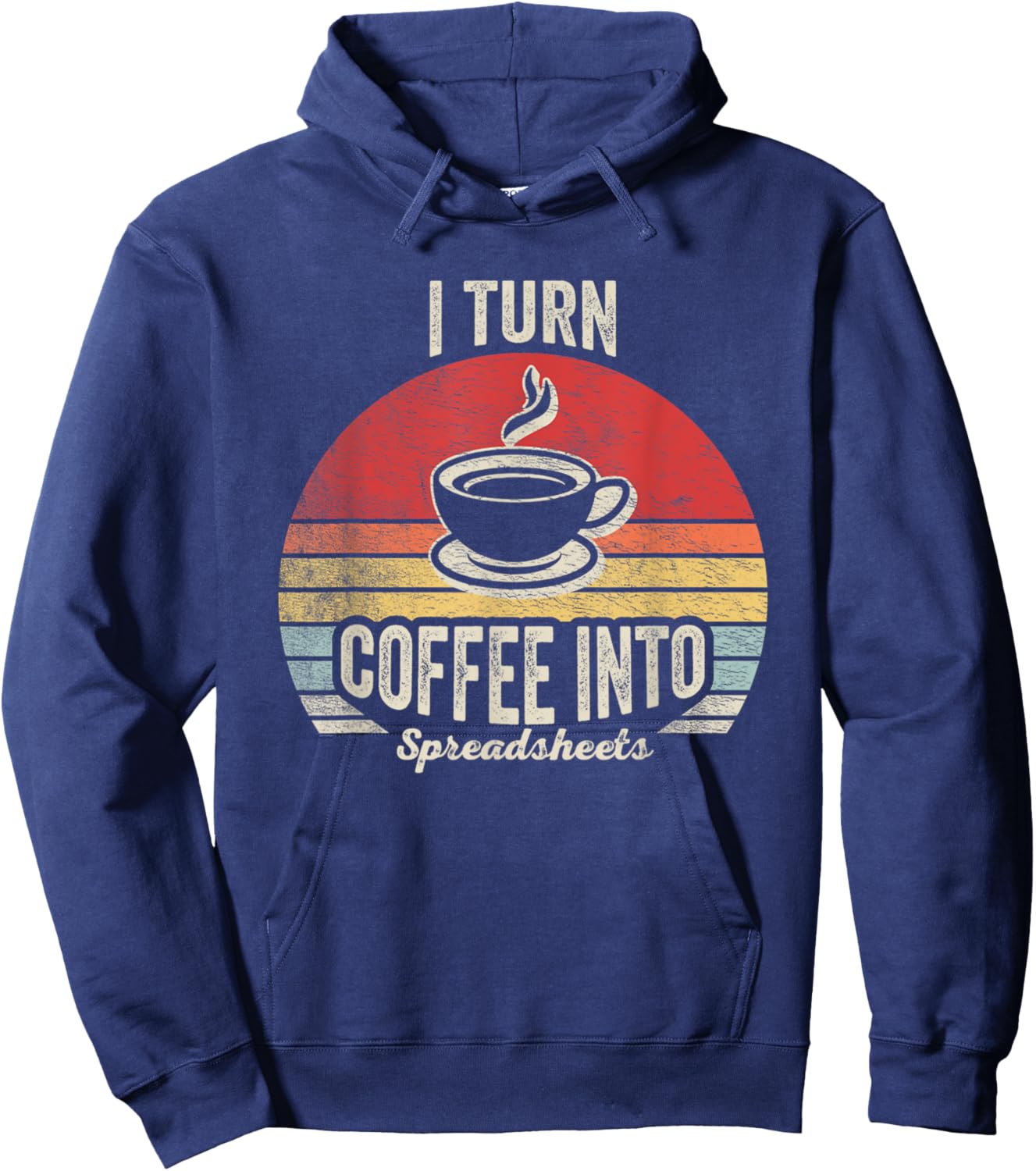 Vintage I Turn Coffee Into Spreadsheets Finance Accountant Hoodie - Hoodie | Navy