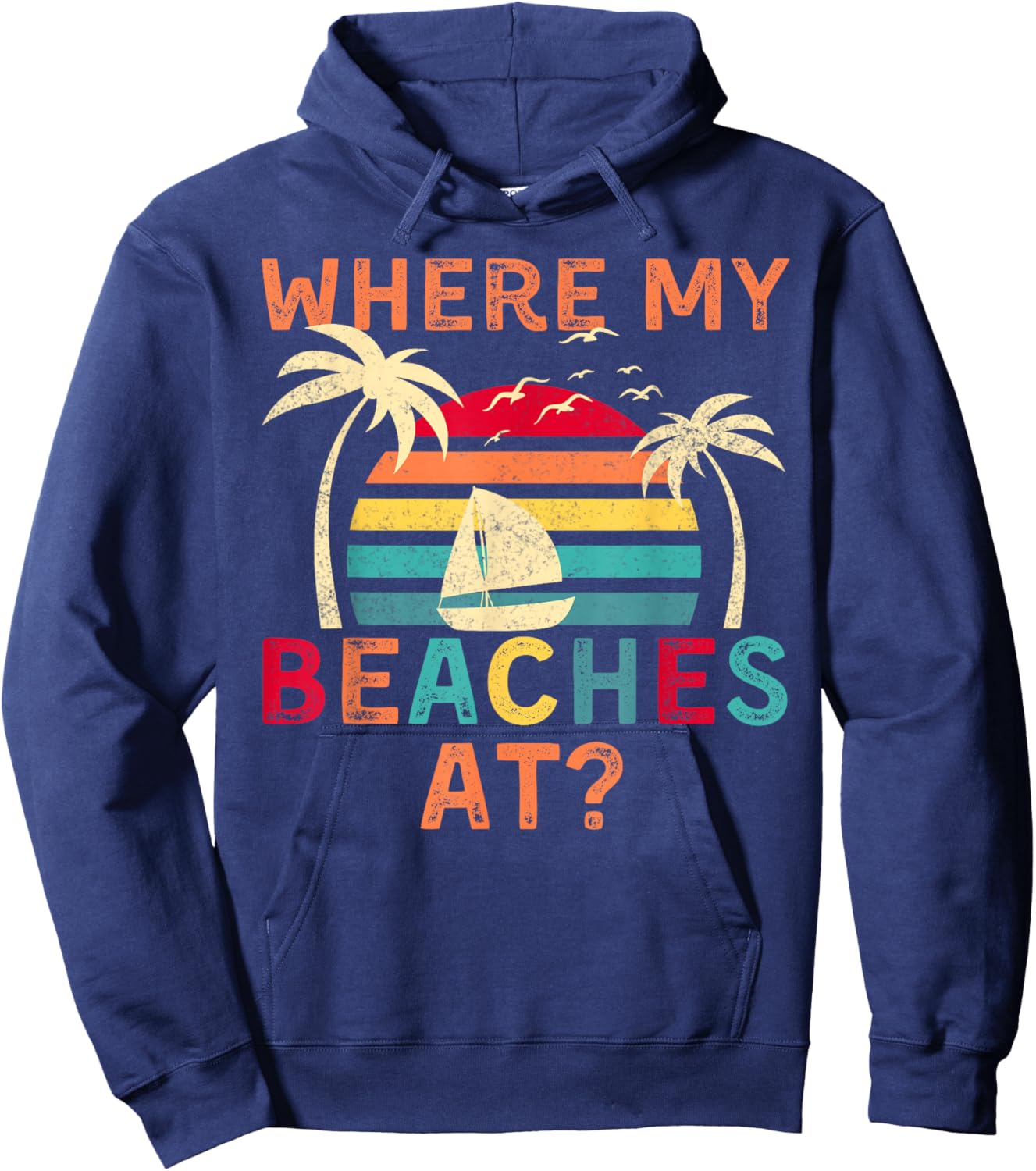 Where My Beaches At Summer Vacation Family Friend Hoodie - Hoodie | Navy