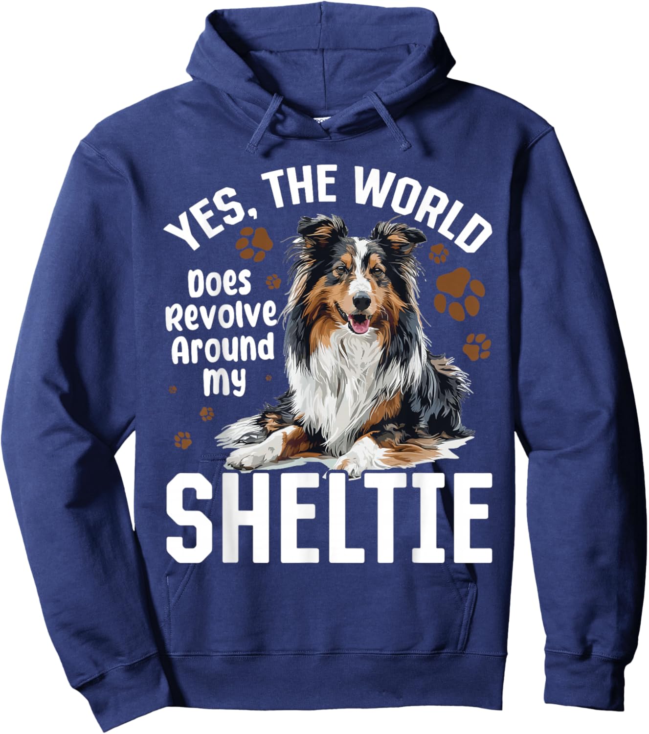 Shetland Sheepdog Dog Sheltie - Yes, The World Does Revolve Hoodie - Hoodie | Navy