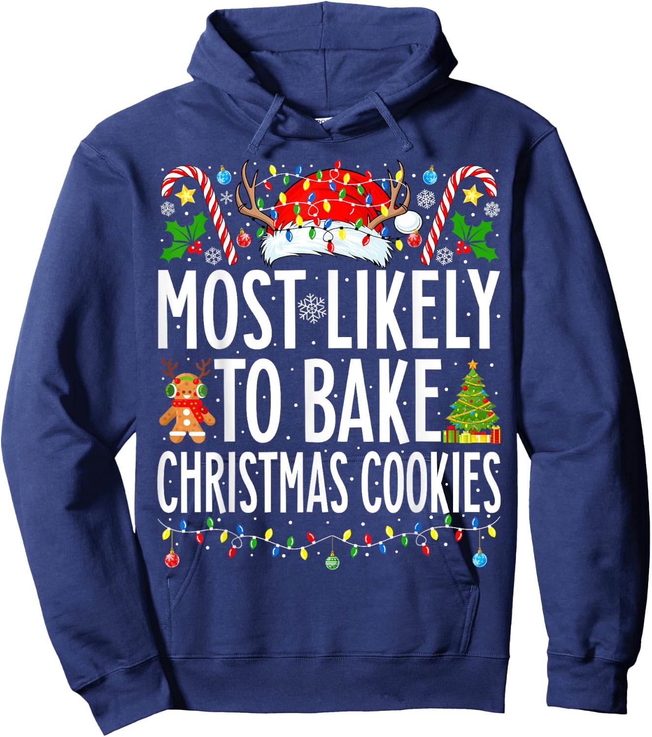 Most Likely To Bake Christmas Cookies Xmas Baker Christmas Hoodie - Hoodie | Navy