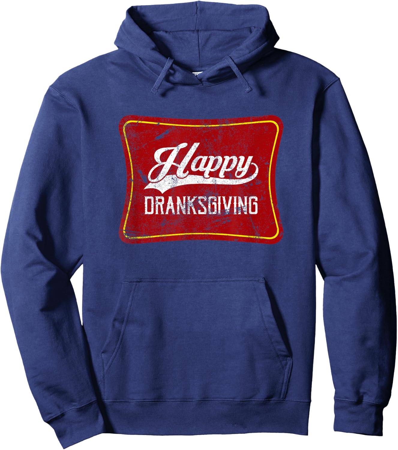 Happy Dranksgiving Drinksgiving Friendsgiving Thanksgiving Hoodie - Hoodie | Navy
