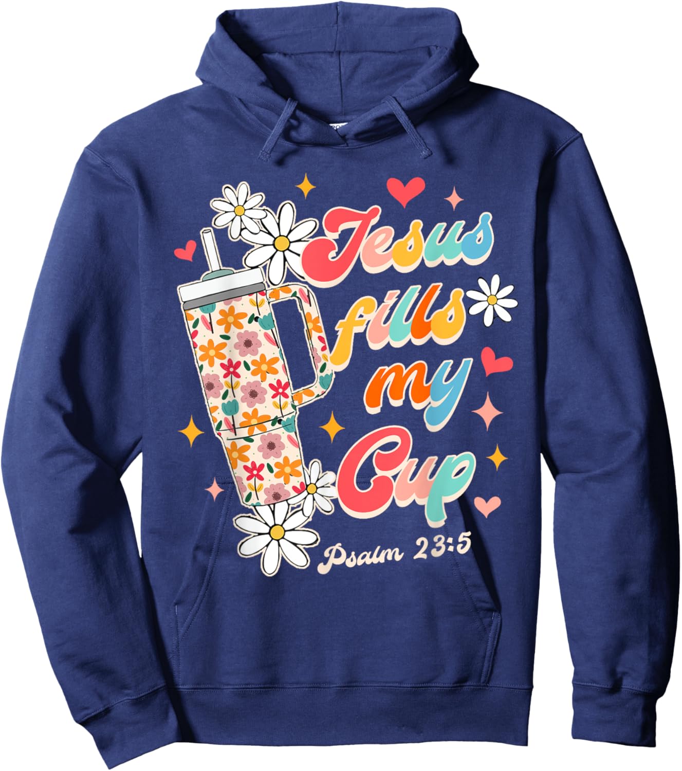 Christian Faith God Religious Wildflower Jesus Fills My Cup Hoodie - Hoodie | Navy