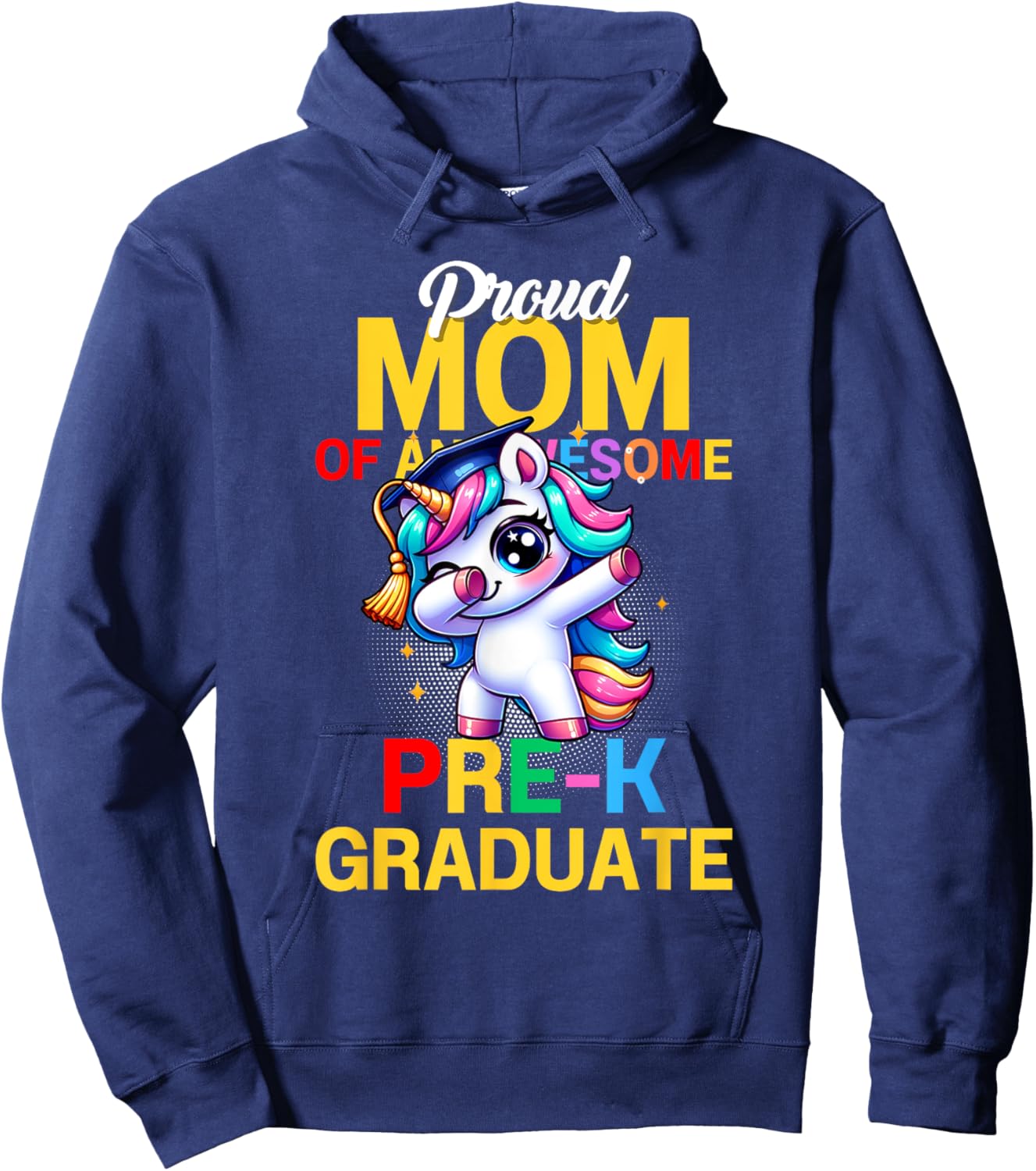 Proud Mom Of An Awesome Pre-K Graduate Unicor Dabbing Grad Hoodie - Hoodie | Navy