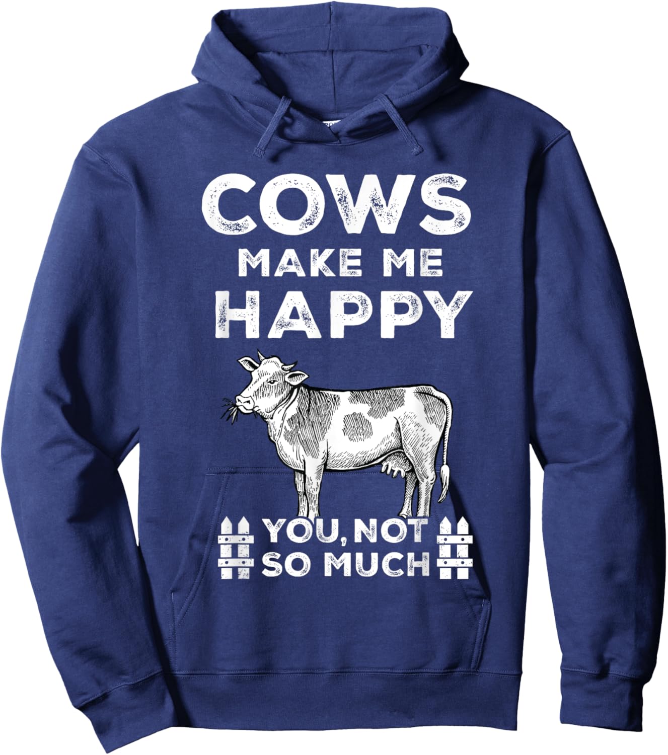 Funny Sayings Cow Farmer Cows Make Me Happy-You Not So Much Hoodie - Hoodie | Navy