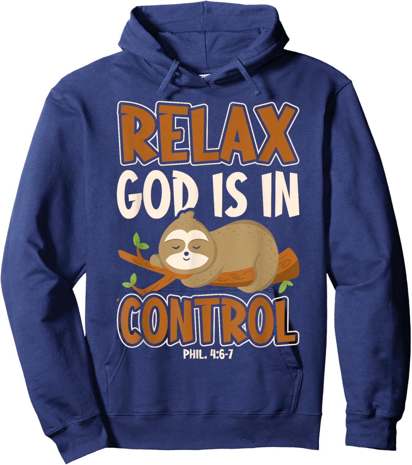 Relax God Is In Control Christian Bible Quote Sloth Hoodie - Hoodie | Navy
