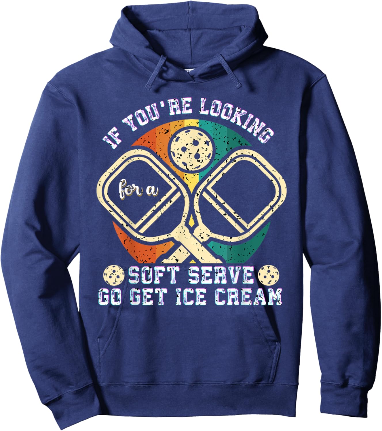 If You're Looking For A Soft Serve Go Get Ice Cream Hoodie - Hoodie | Navy