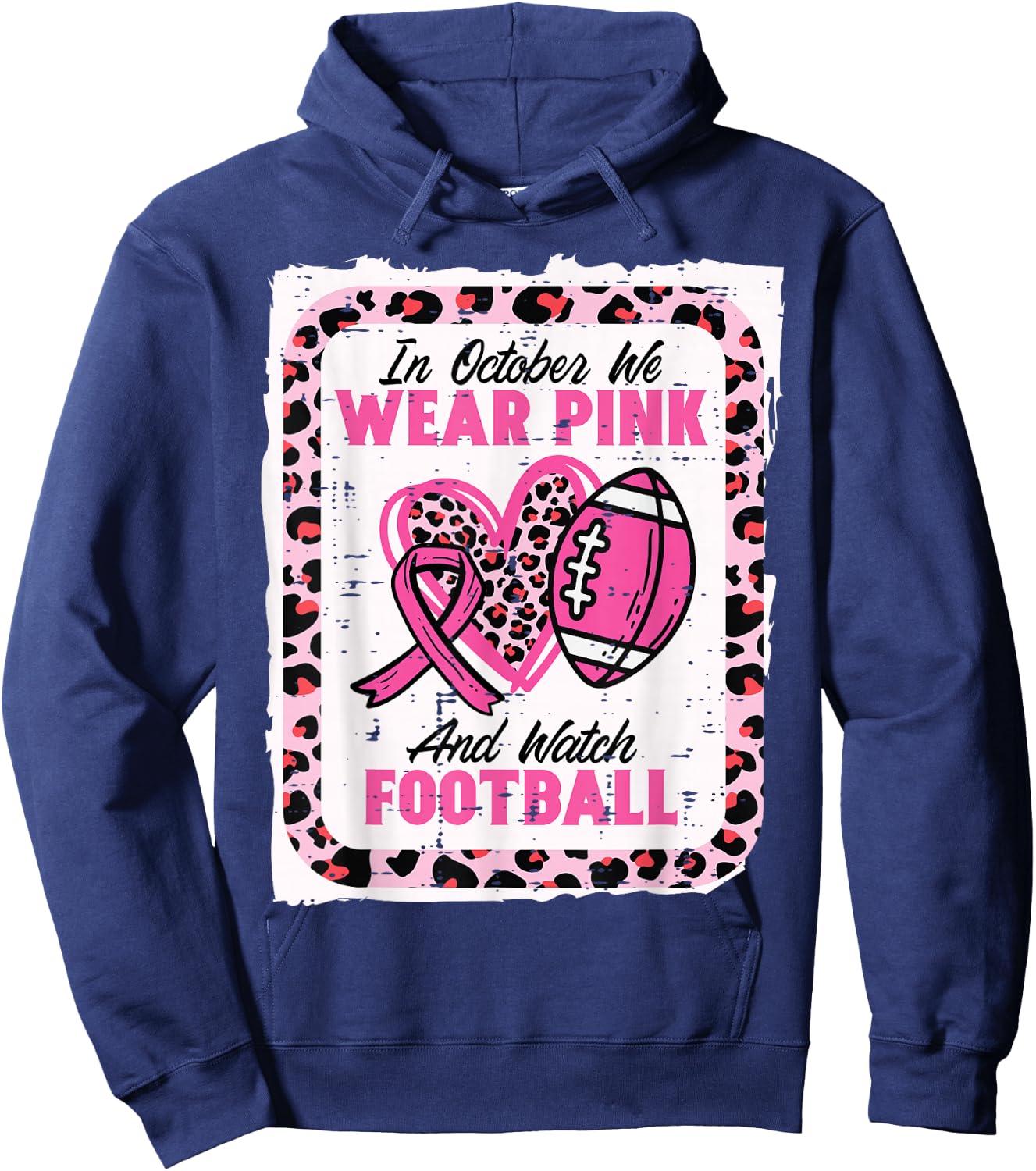 In October We Wear Pink And Watch Football Breast Cancer Hoodie - Hoodie | Navy