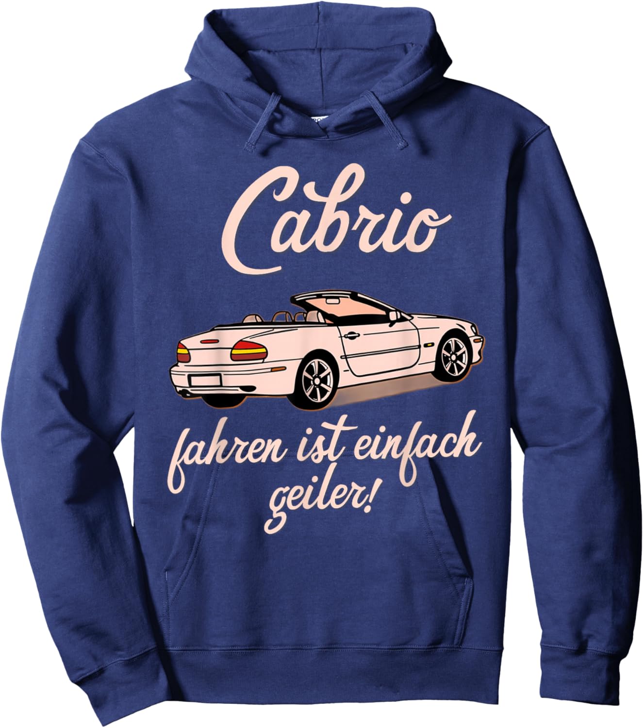 Cabrio fahren ist einfach geiler lustiger Spruch Cabriolet Hoodie - Hoodie | Navy