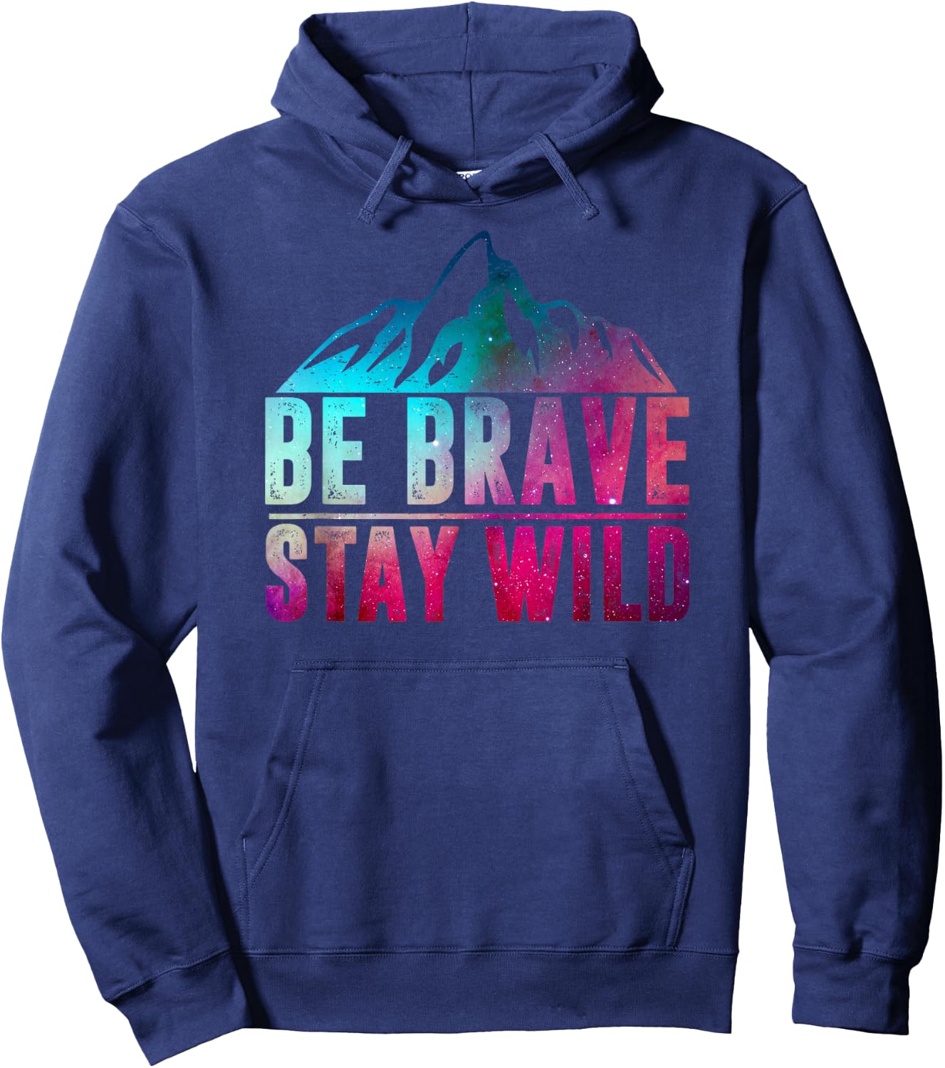 BE BRAVE STAY WILD Camping Hiking Nature Wilderness Lover Hoodie - Hoodie | Navy