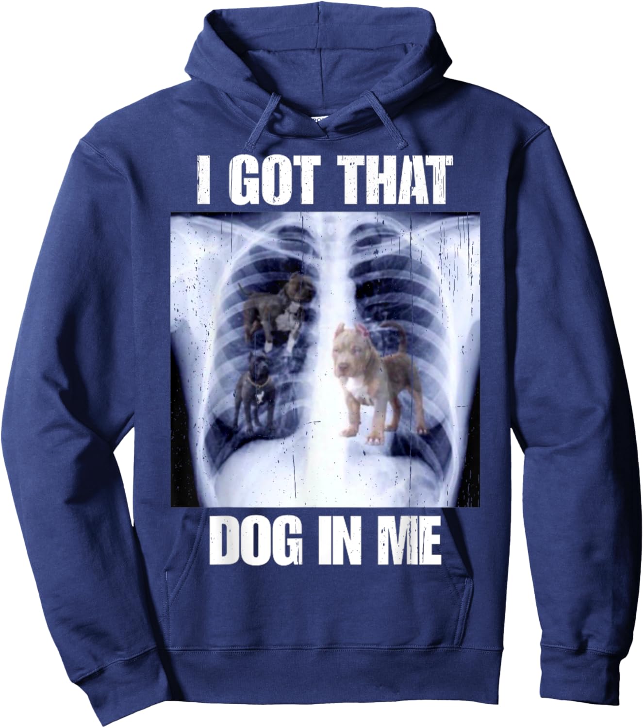 I Got That Dog In Me Vintage Xray Meme Classic Men Women Hoodie - Hoodie | Navy