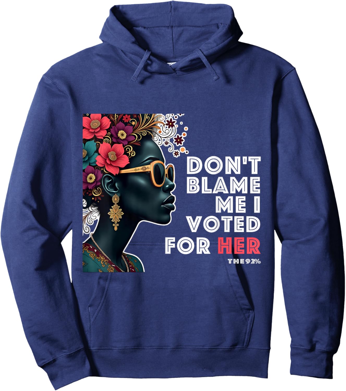 The 92 Percent – Don't Blame Me I Voted Black Women Hoodie - Hoodie | Navy