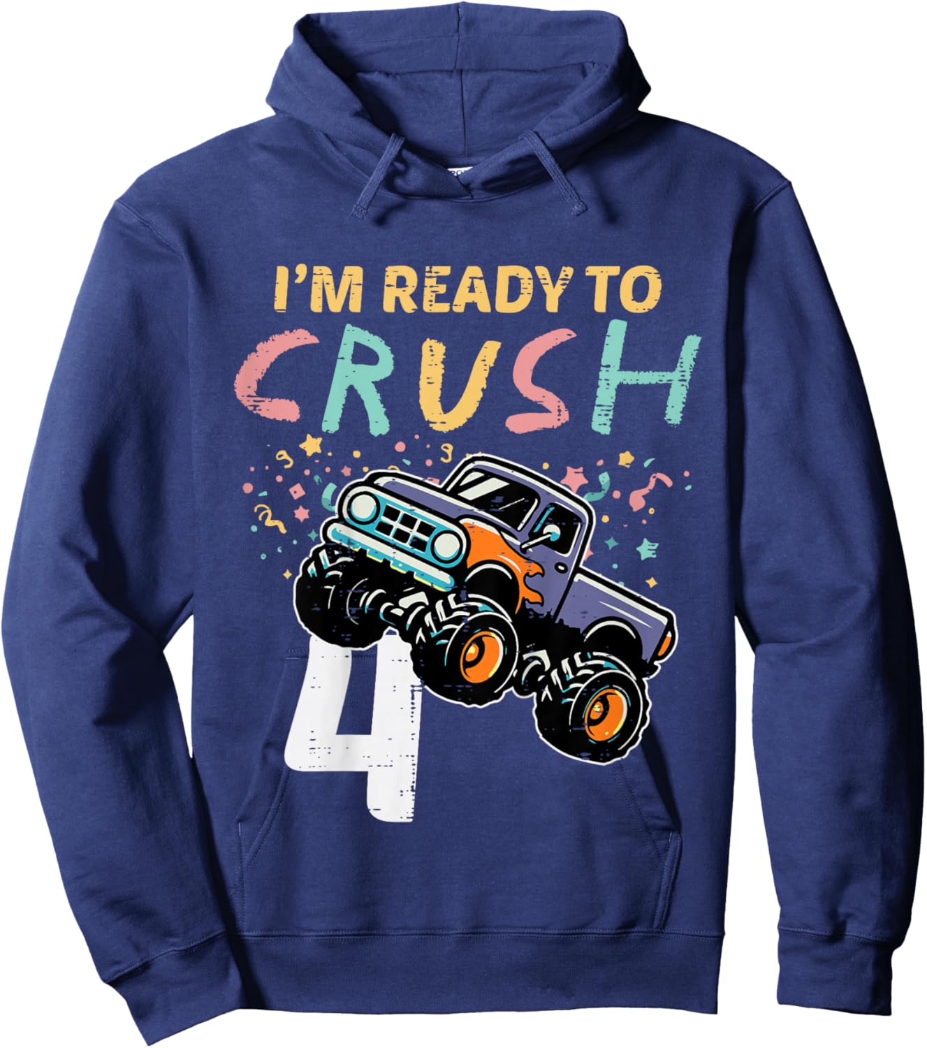 Kids 4th Birthday Monster Truck Im Ready To Crush 4 Bday Boys Kid Hoodie - Hoodie | Navy