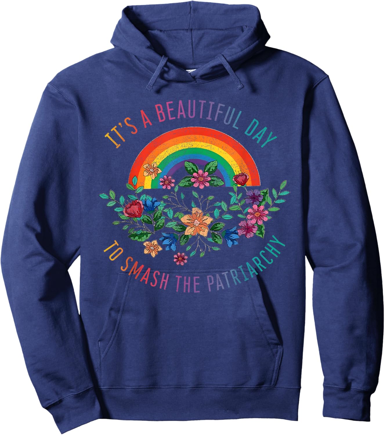 Its A Beautiful Day To Smash The Patriarchy Shirt Feminist S Hoodie - Hoodie | Navy