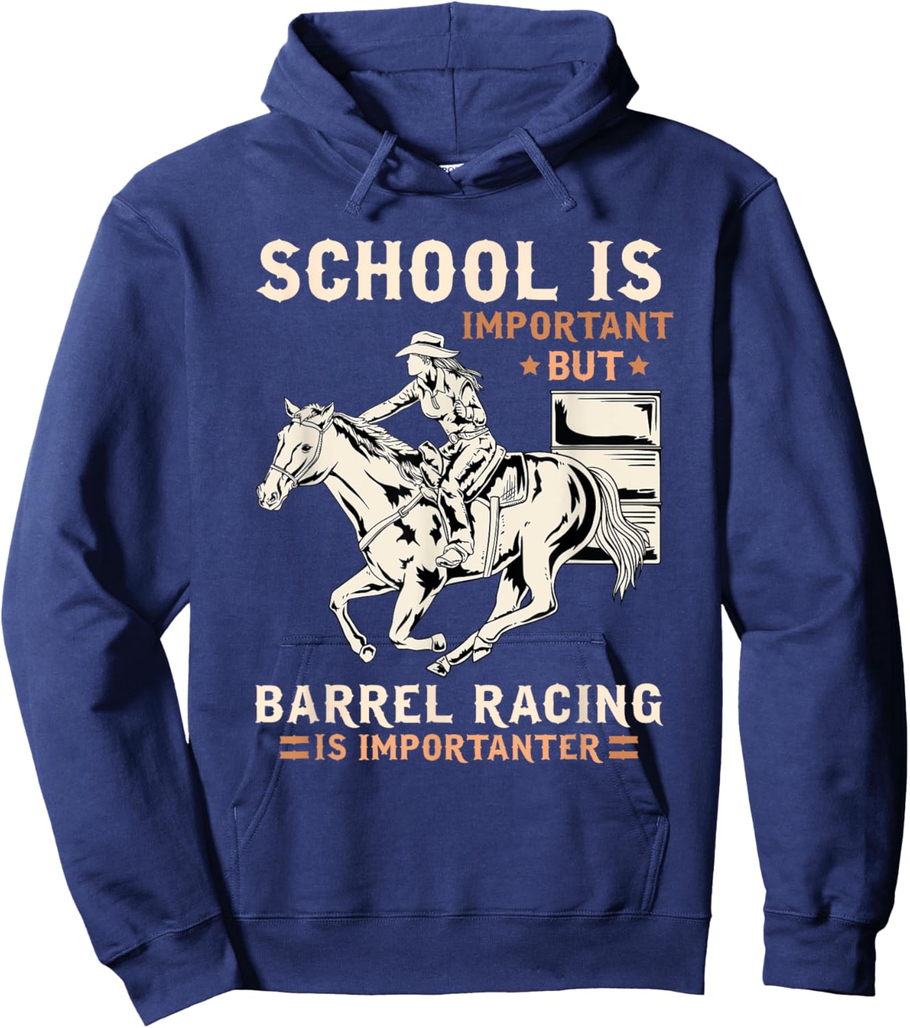 School Is Important But Barrel Racing Is Importanter I Horse Hoodie - Hoodie | Navy