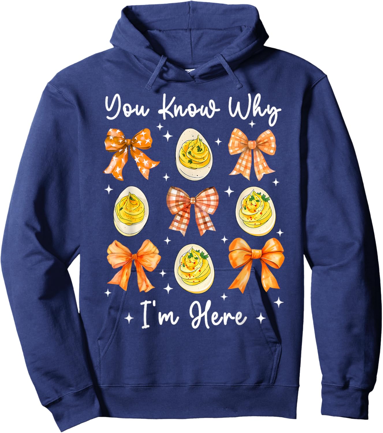 Deviled Eggs You Know Why Im Here Thanksgiving Men Women Kid Hoodie - Hoodie | Navy