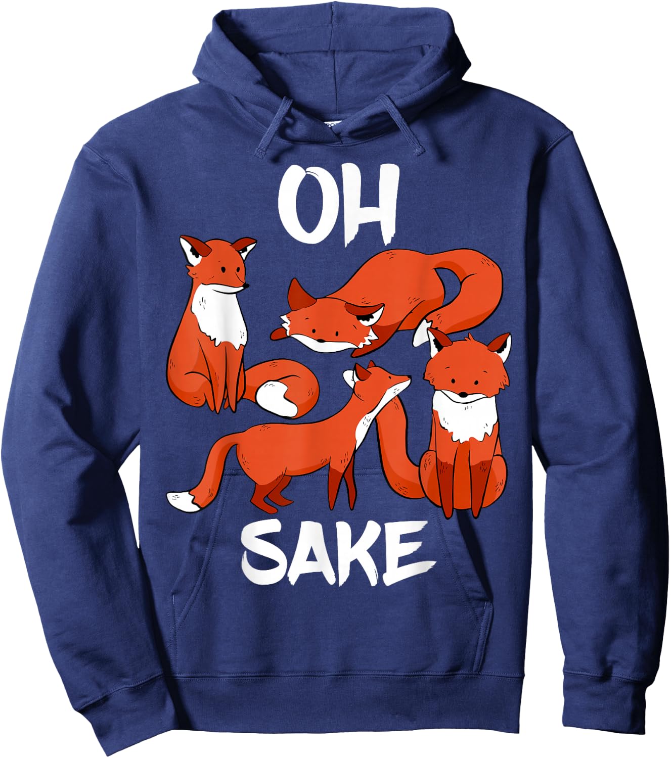 Oh Four Fox Sake Funny Almost Offensive Adult Humour Hoodie - Hoodie | Navy