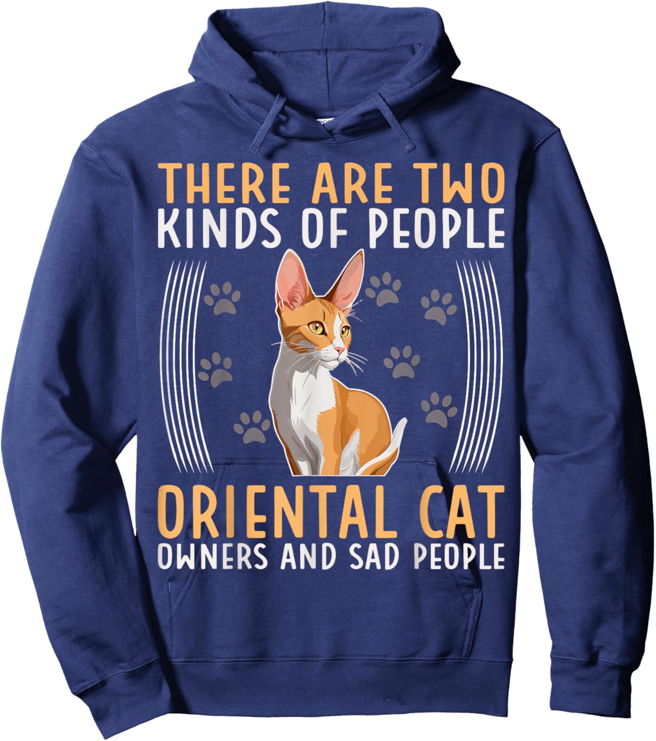 Oriental Cat There Are Two Kinds Of Oriental Shorthair Cat Hoodie - Hoodie | Navy