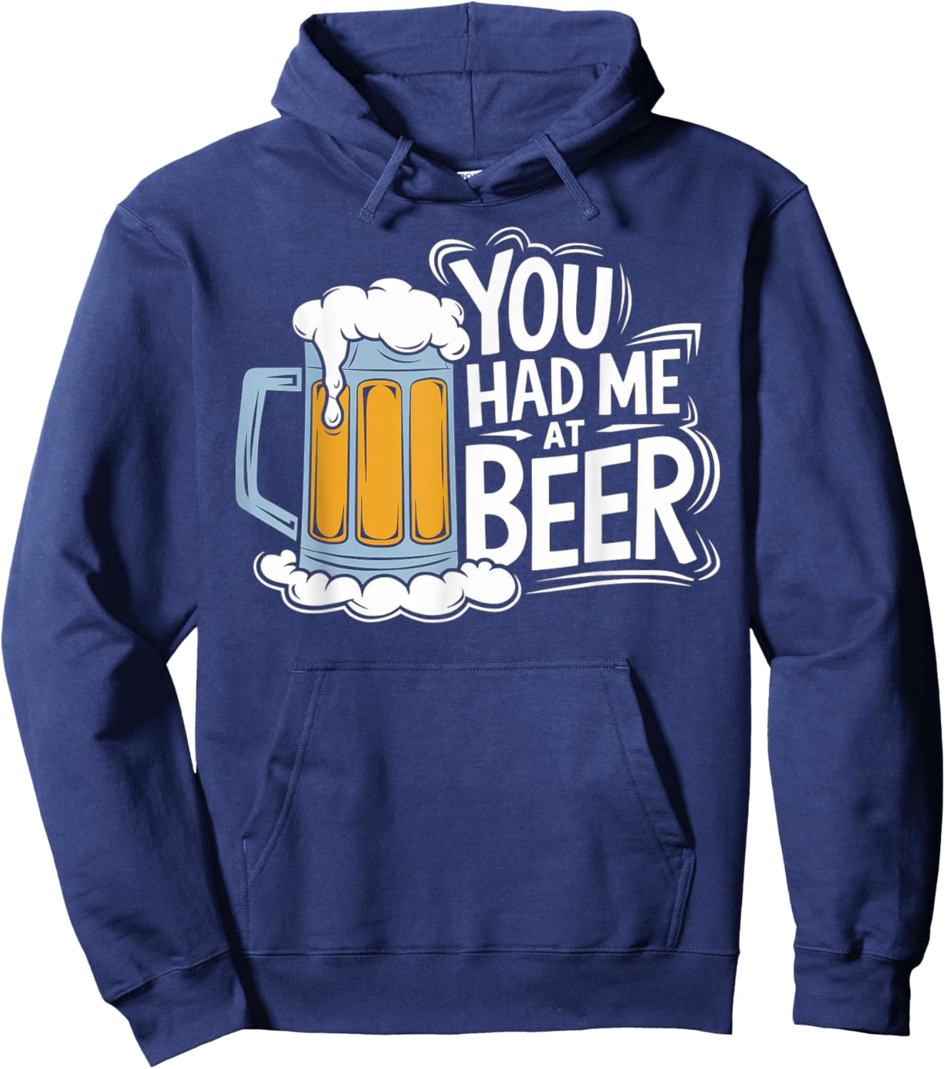 You Had Me At Beer Hoodie - Hoodie | Navy