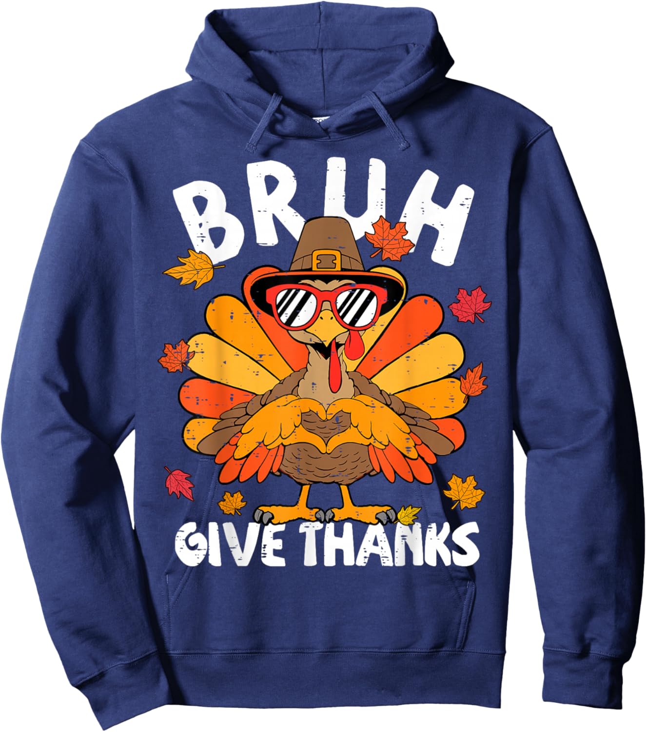 Bruh Give Thanks Turkey Funny Thanksgiving Thankful Hoodie - Hoodie | Navy