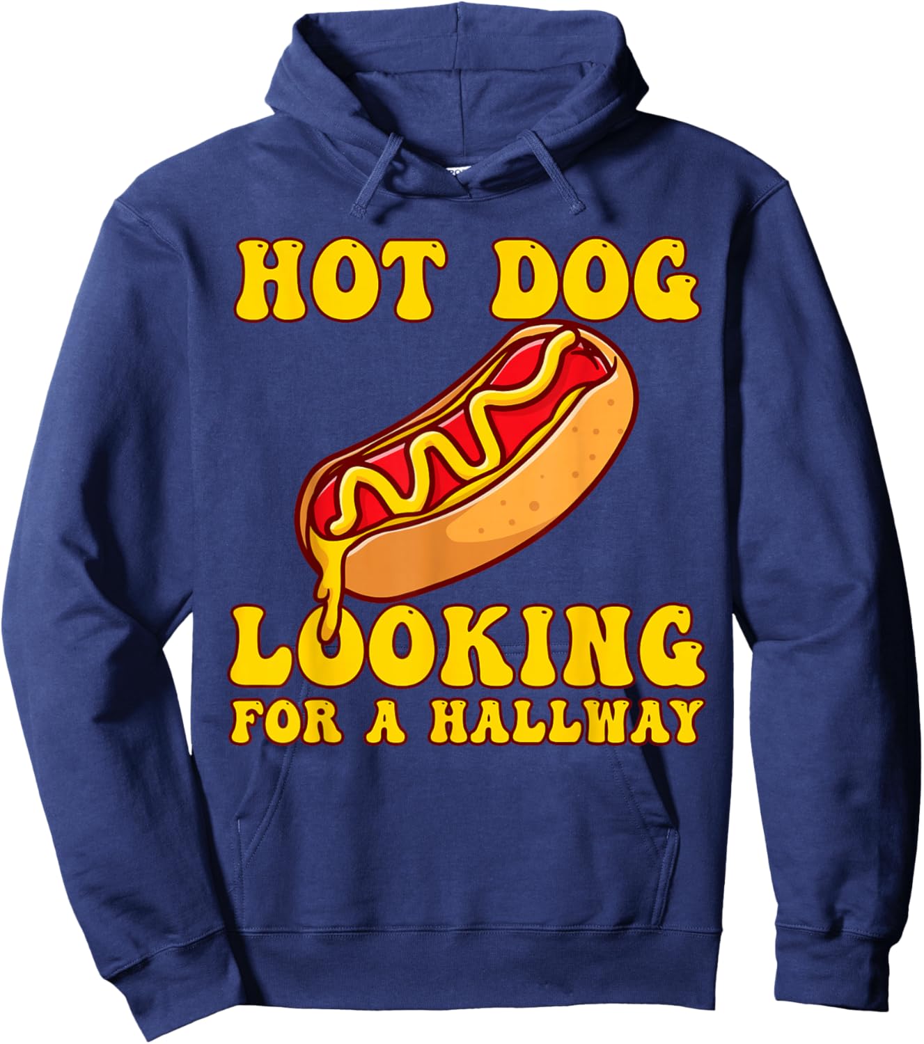 Hot Dog Looking For A Hallway Funny Men Women Hot Dog Hoodie - Hoodie | Navy