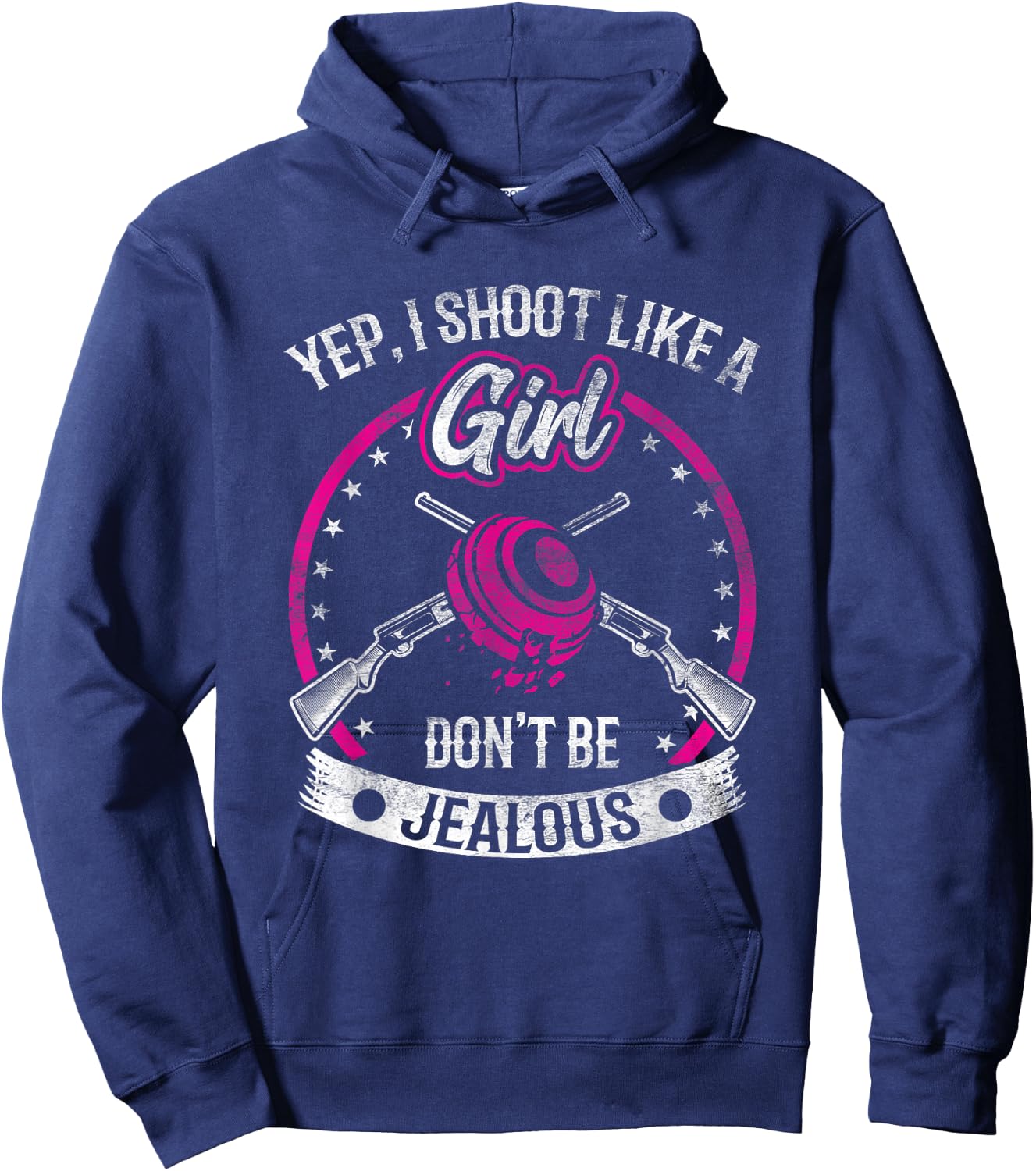 Yep I Shoot Like A Girl Don't Be Jealous Trap Shooting Funny Hoodie - Hoodie | Navy