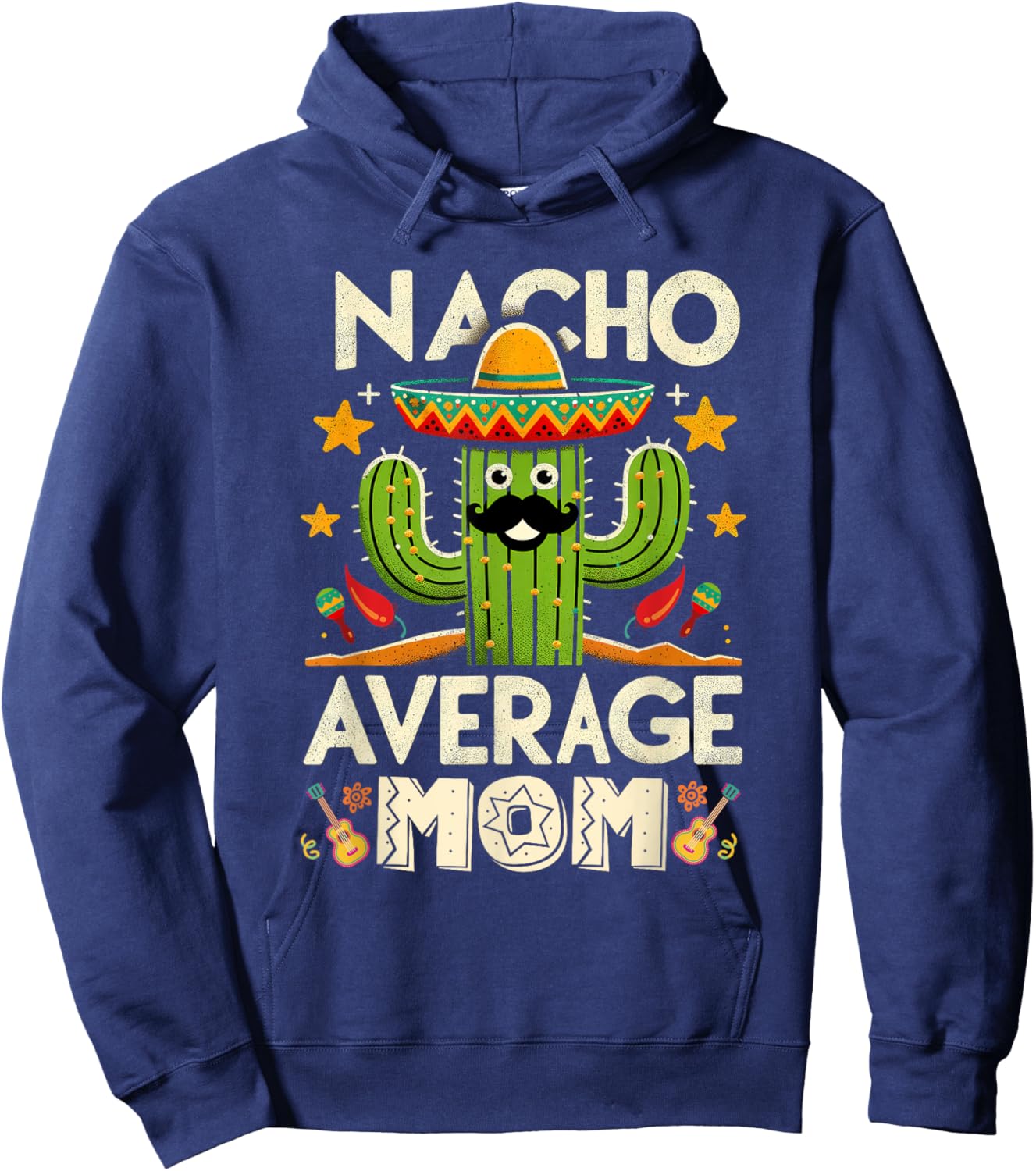 Cinco De Mayo Family Matching Shirts Nacho Average Mom Women Hoodie - Hoodie | Navy