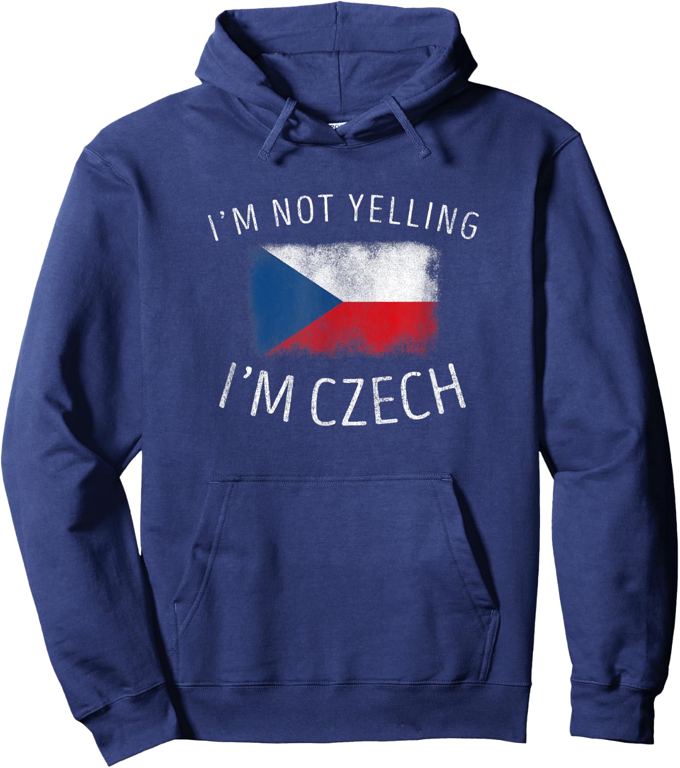 I'm Not Yelling, I'm Czech - Funny Czech Republic Pride Hoodie - Hoodie | Navy