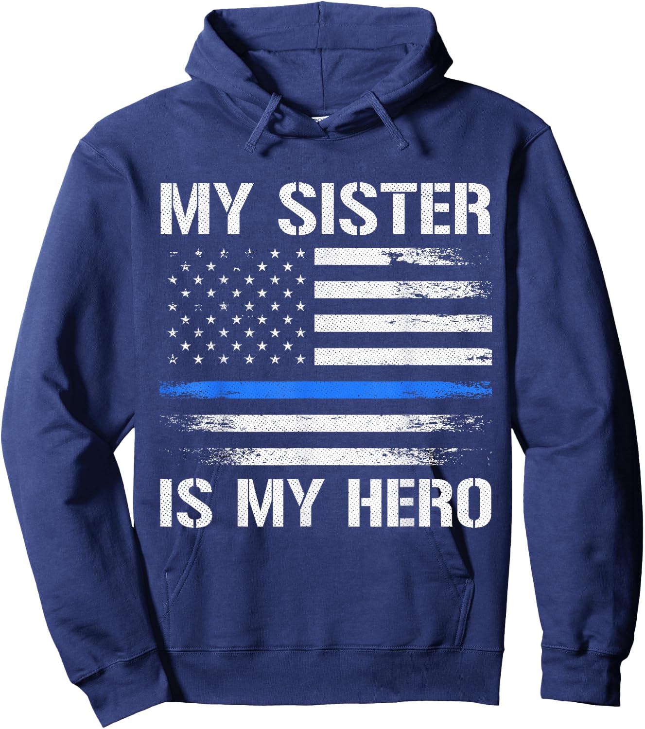 My Sister Is My Hero Police Officer Thin Blue Line Hoodie - Hoodie | Navy