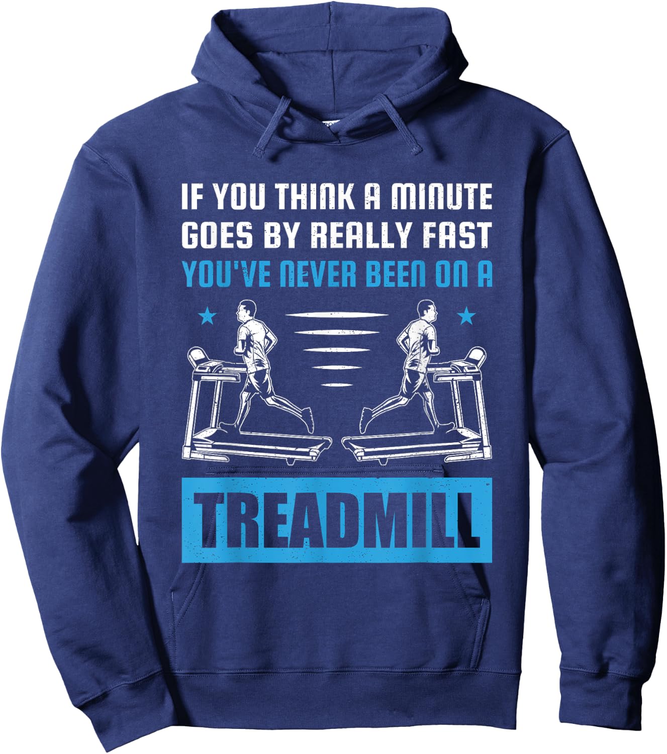 Funny Gym Treadmill Saying Gift Humorous Treadmill Lover Gif Hoodie - Hoodie | Navy