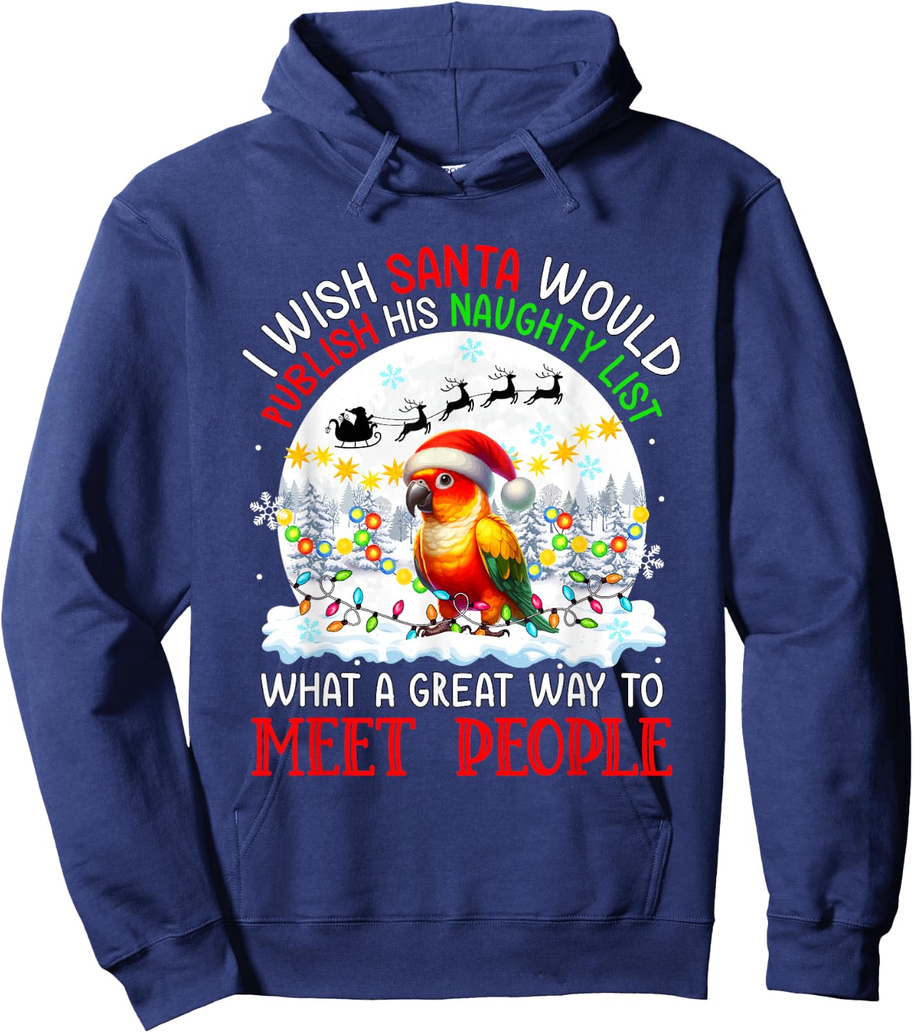 Wish Santa Publish Naughty List Proud Way Xmas Sun Conure Hoodie - Hoodie | Navy