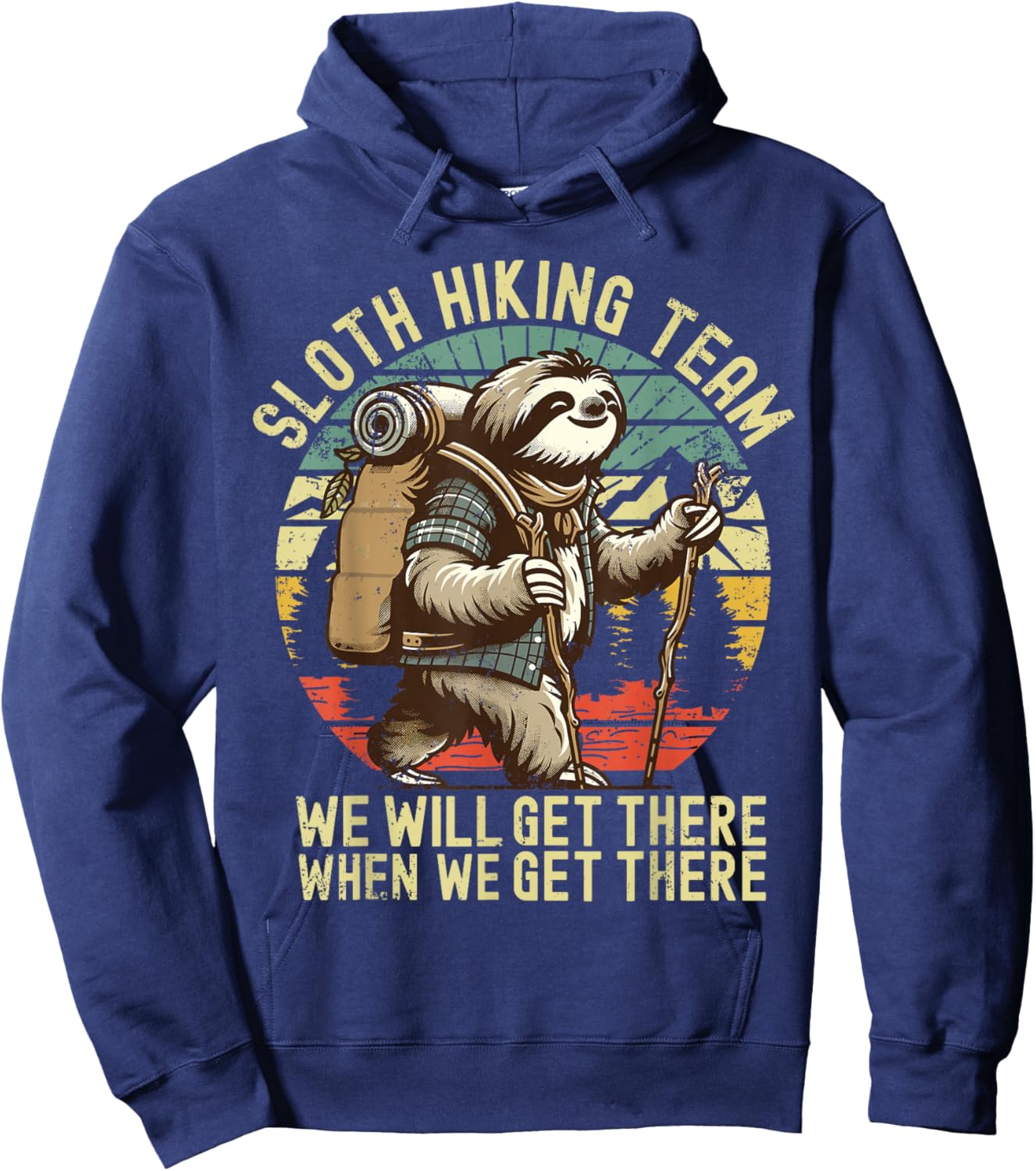 Retro Sloth Hiking team we'll get there when we get there Hoodie - Hoodie | Navy