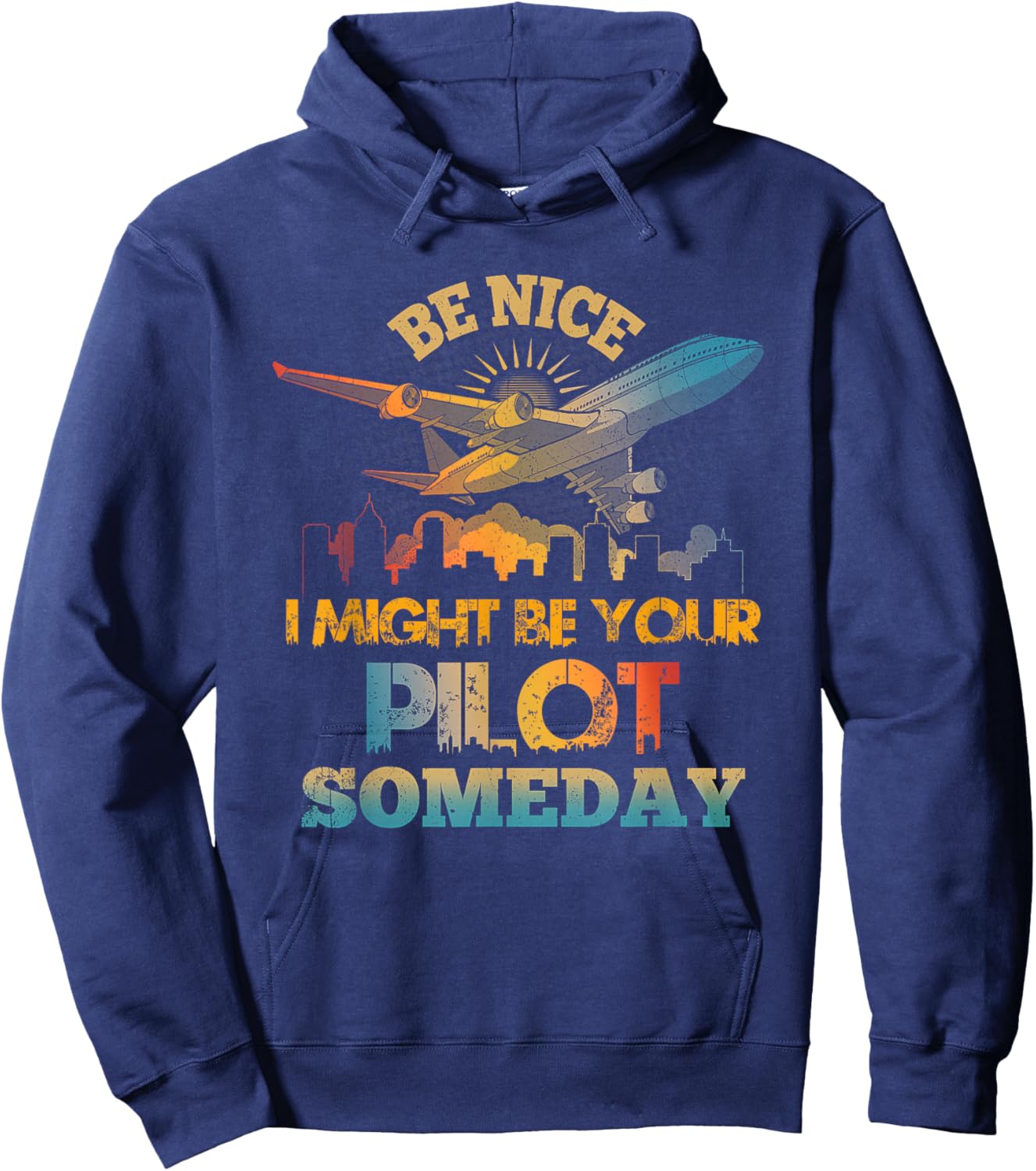 Be-Nice I Might Be Your Pilot Someday Aviation Airplane Hoodie - Hoodie | Navy