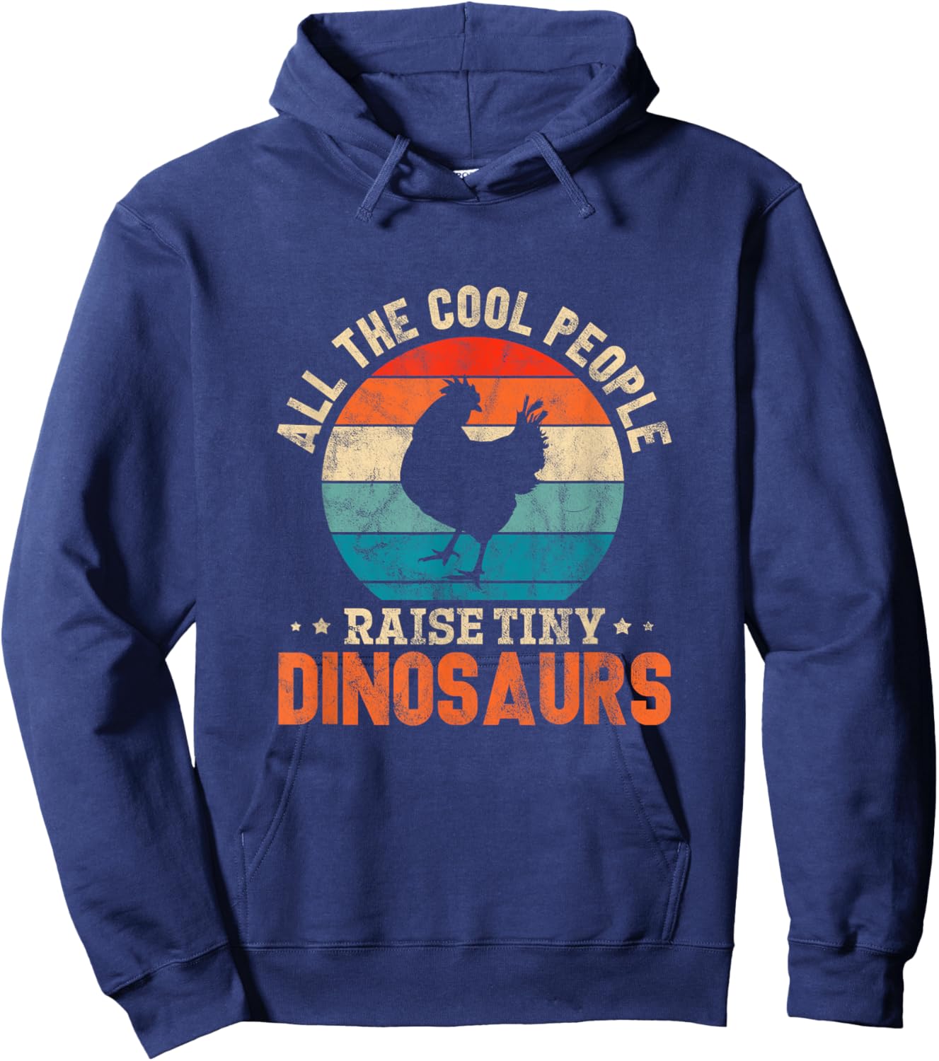 Chicken Farmer All Cool People Raise Tiny Dinosaurs Vintage Hoodie - Hoodie | Navy
