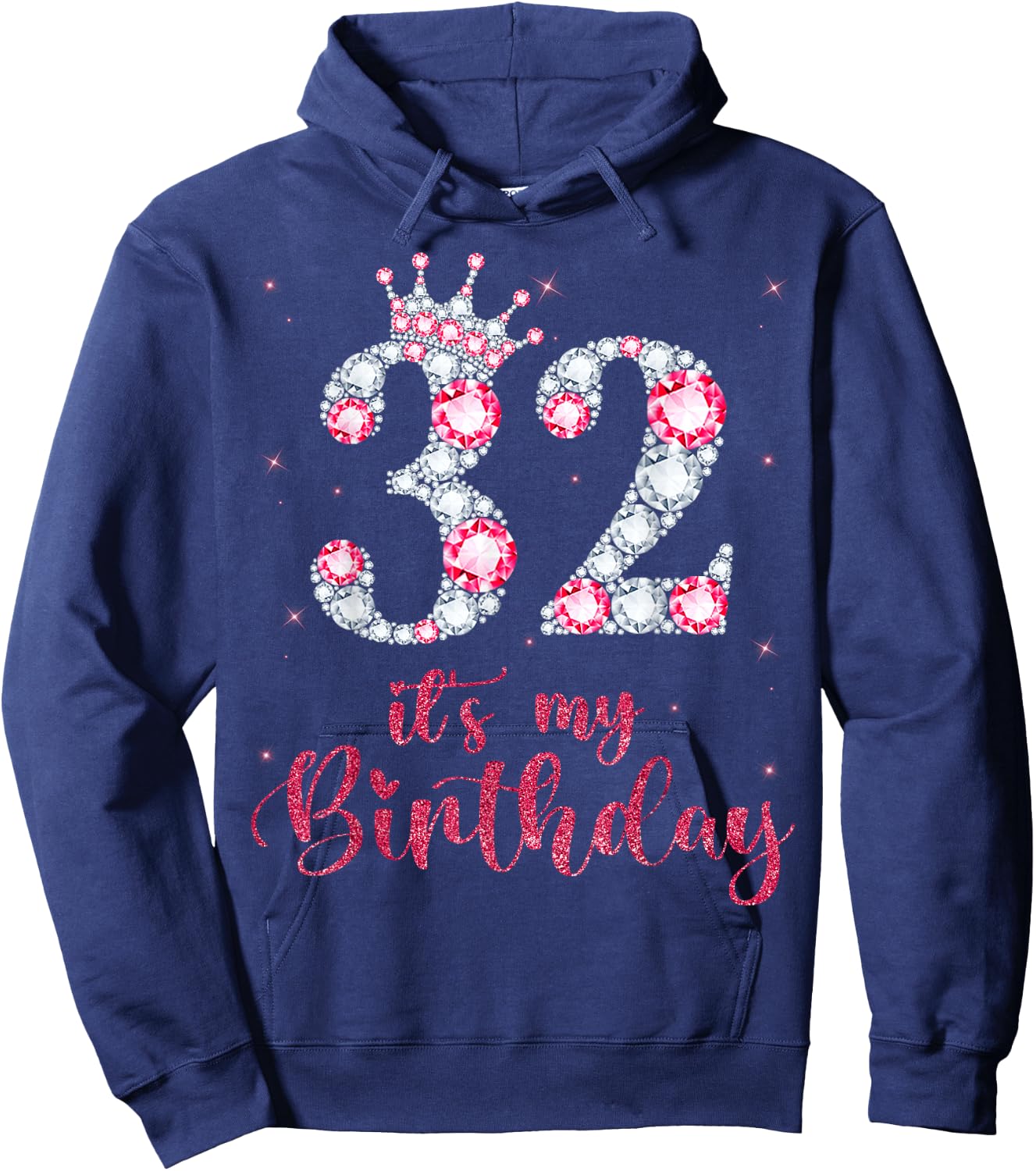 32 It's My Birthday 32 Years Old 32nd Birthday Girl Lady Hoodie - Hoodie | Navy