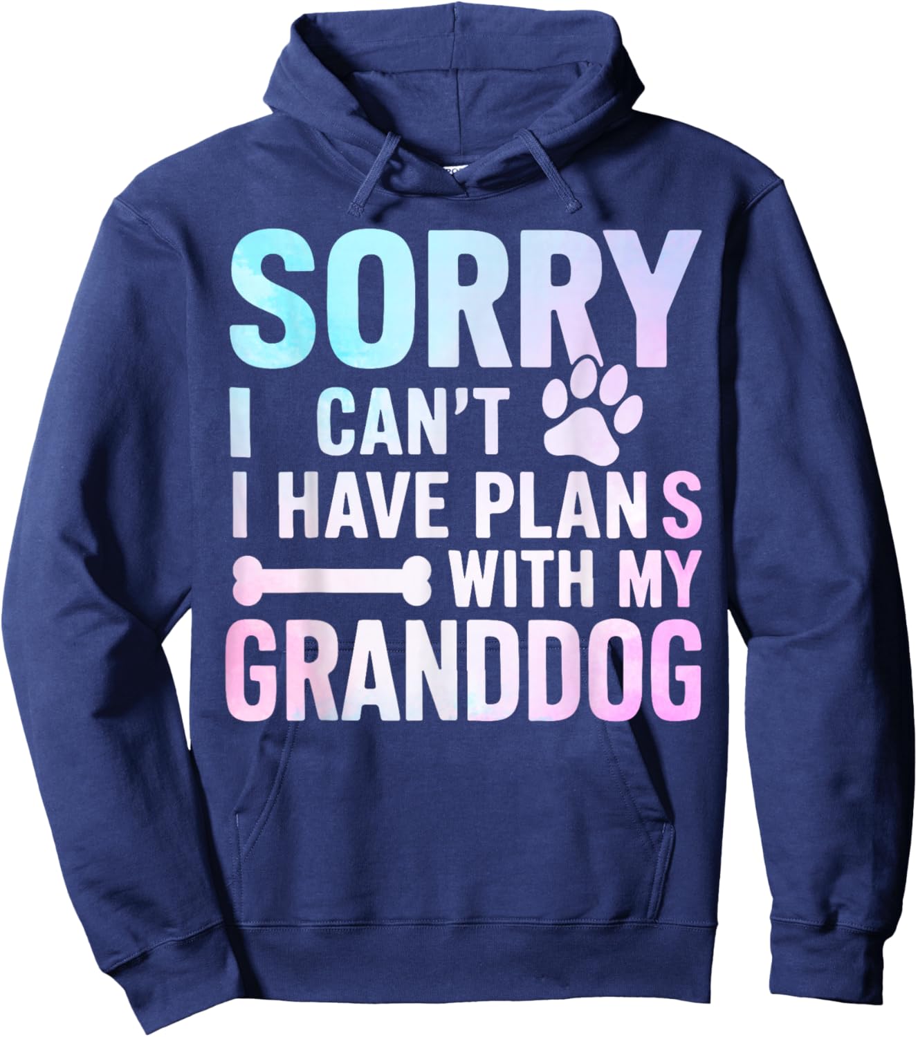 Sorry I Can’t I Have Plans with My Granddog Dog Grandma Hoodie - Hoodie | Navy